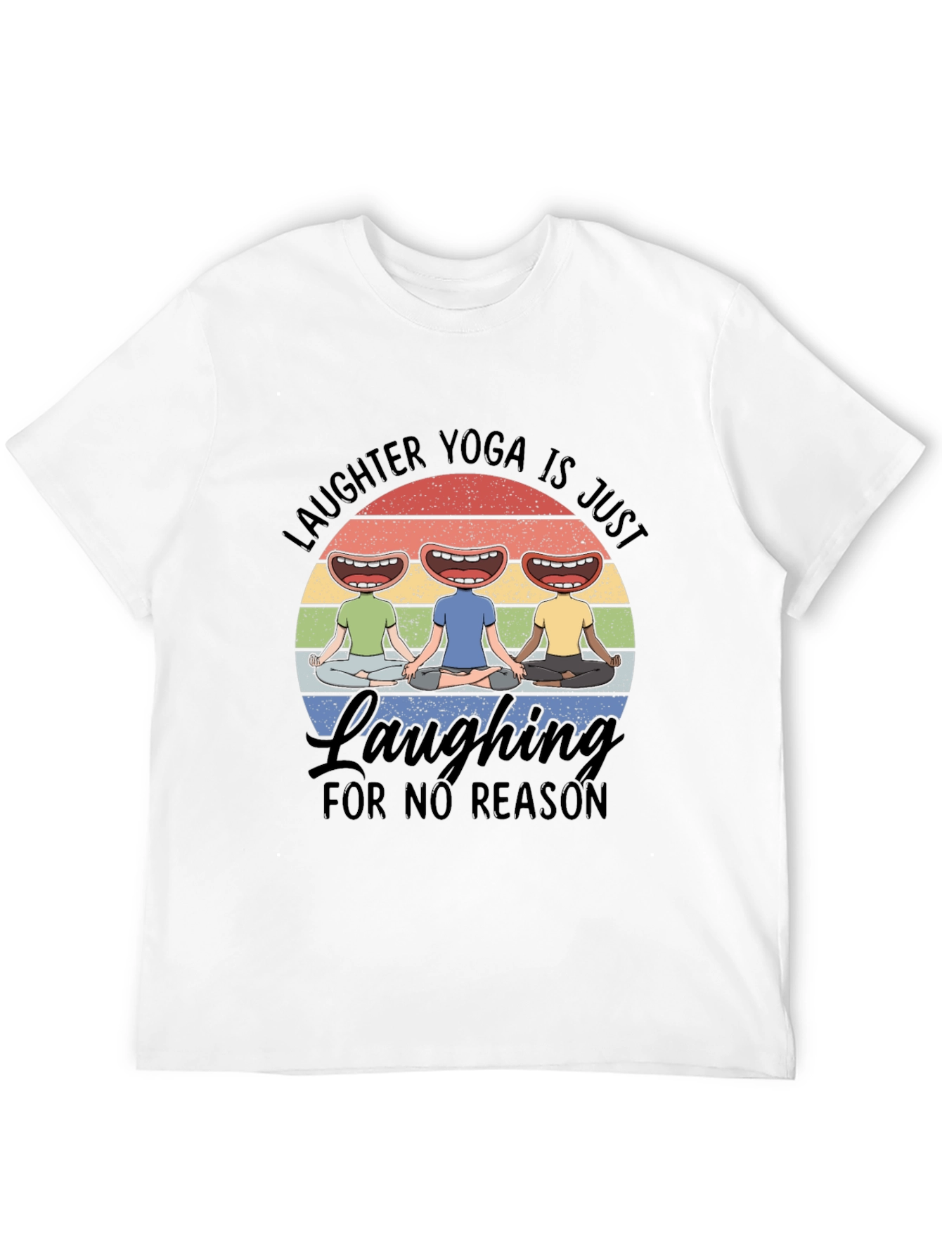 Laughter Yoga T-Shirt Laughing for No Reason Tee