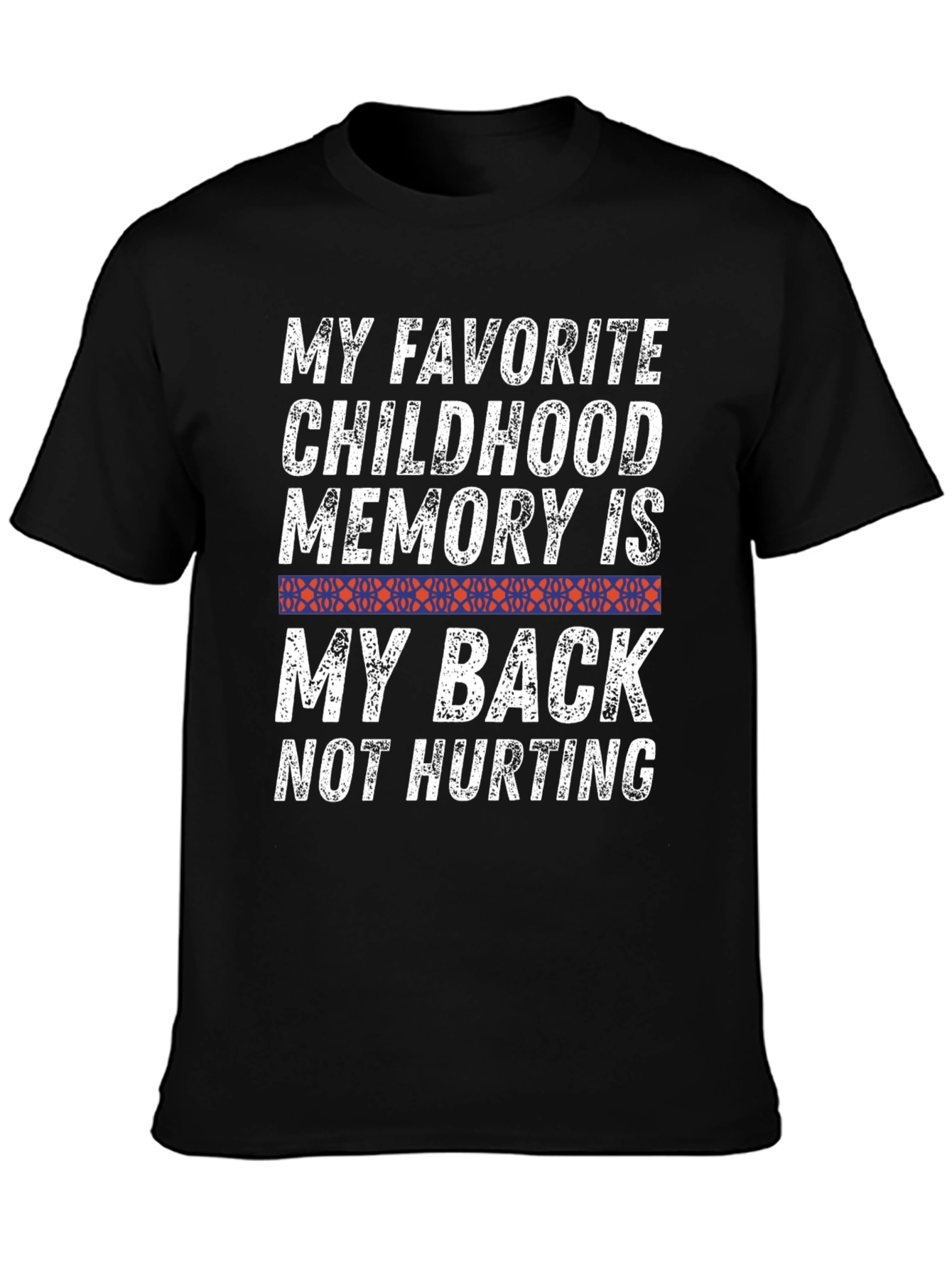 Funny Back Pain T-Shirt - My Back Not Hurting