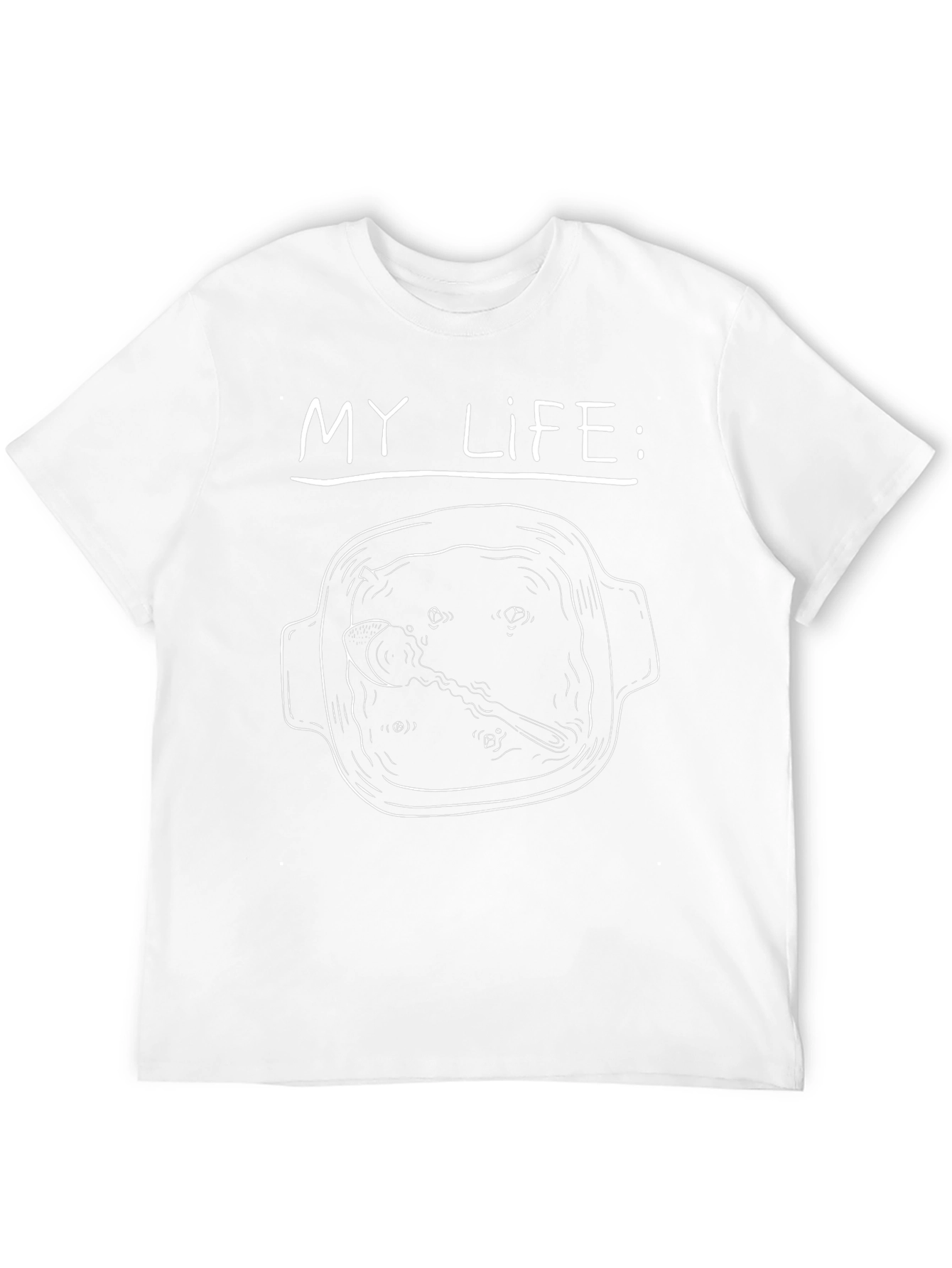 My Life T-Shirt - Funny Soup Bowl Design