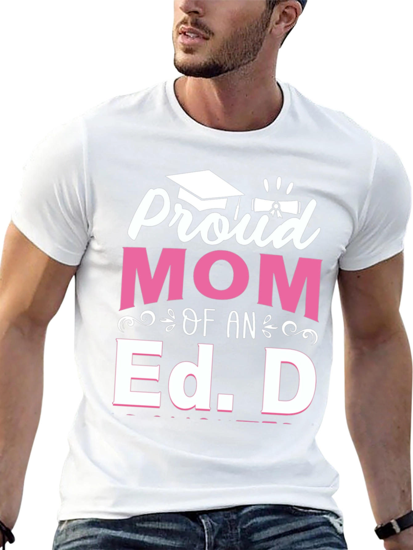 Proud Mom of an Ed. D Graduation T-Shirt