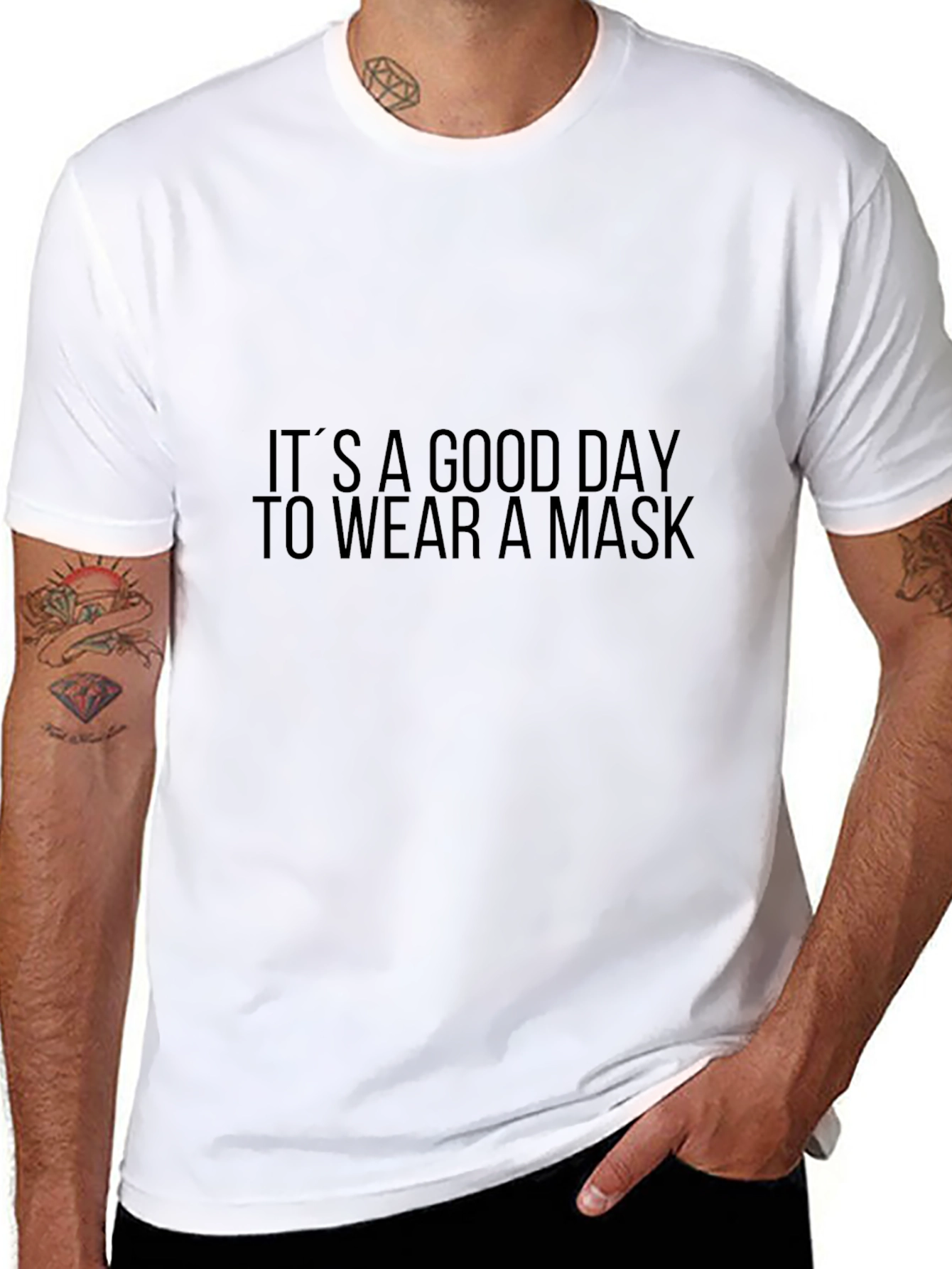 Its A Good Day To Wear A Mask T-Shirt