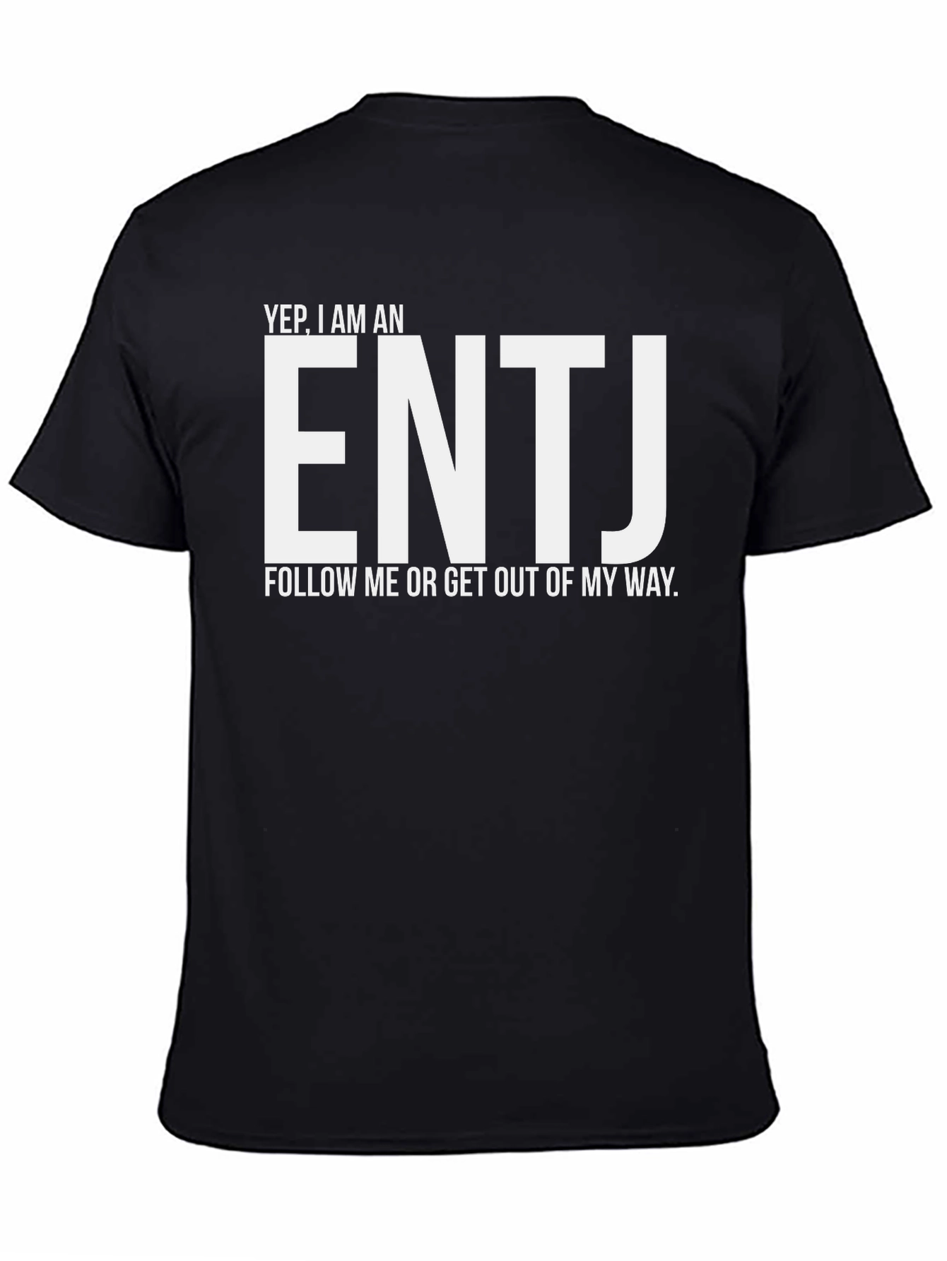 ENTJ Personality T-Shirt - Follow Me Graphic Tee