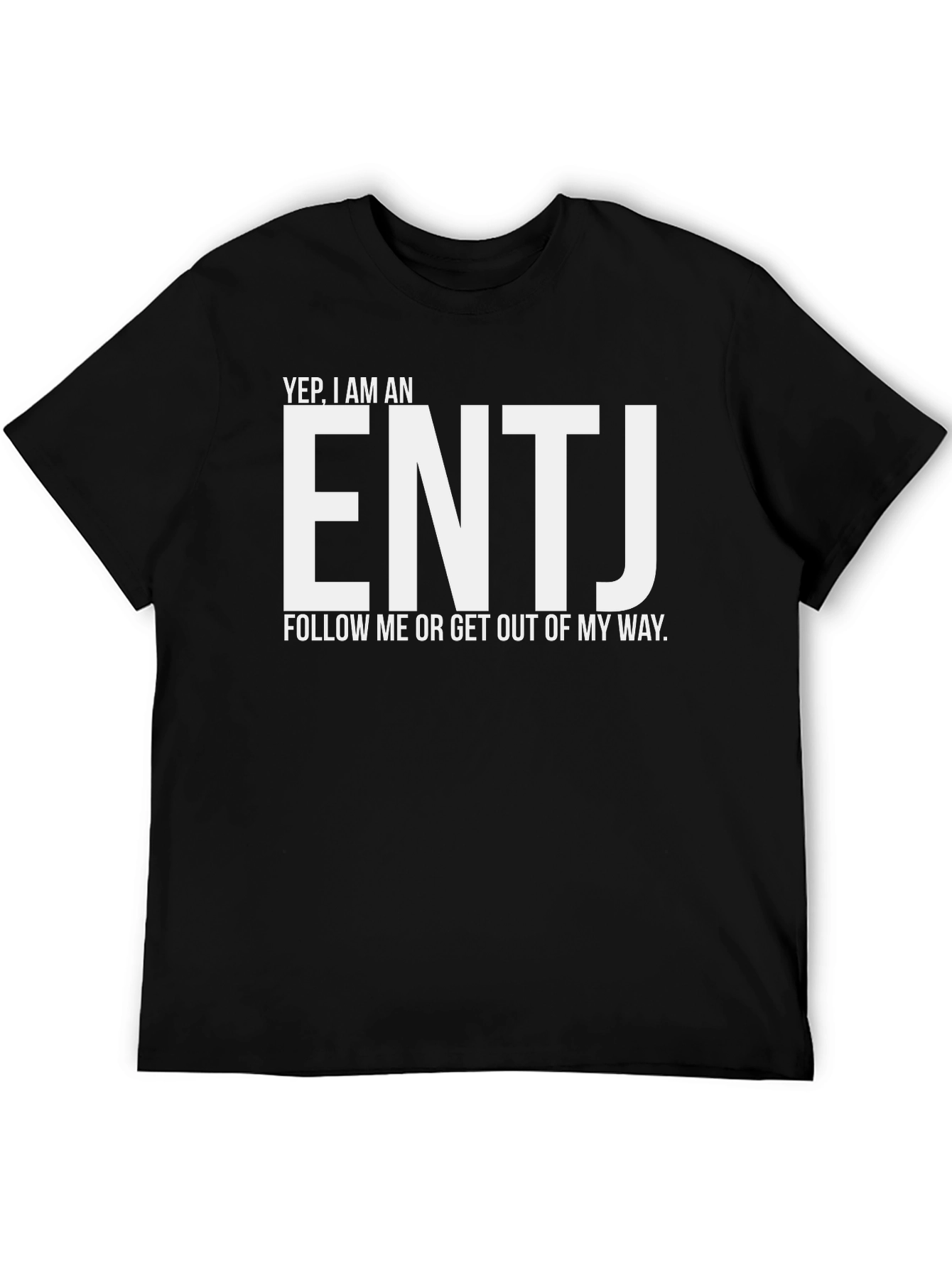 ENTJ Personality T-Shirt - Follow Me Graphic Tee