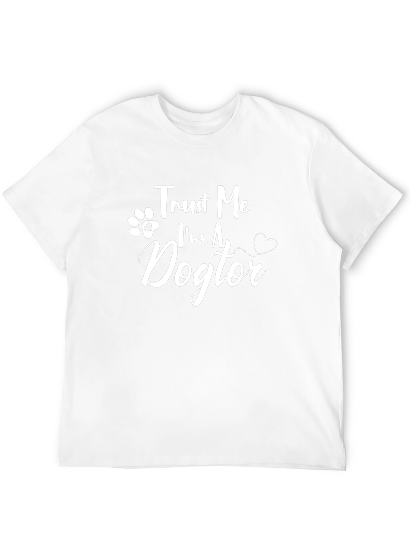 Trust Me Im A Dogtor T-Shirt