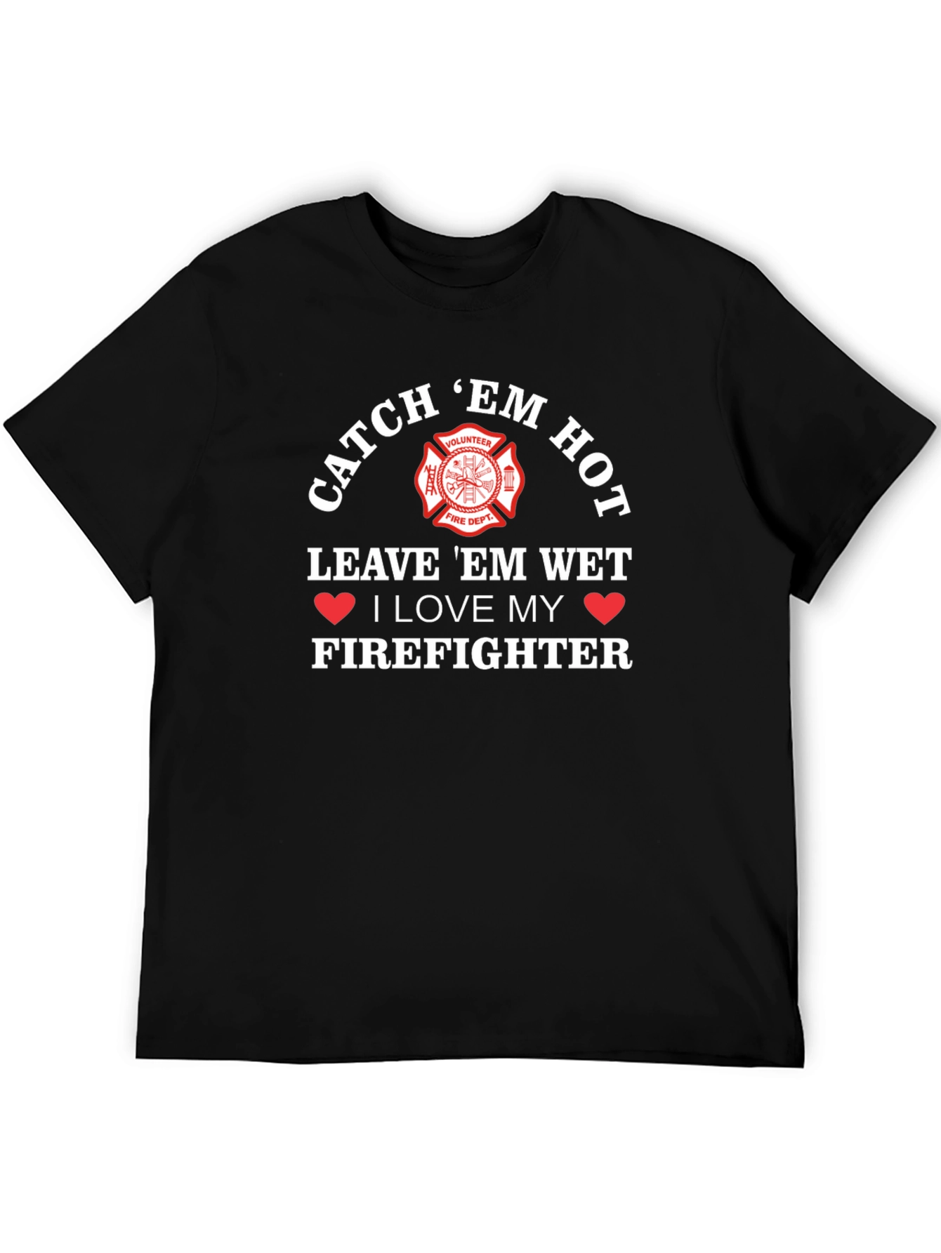 Catch Em Hot Firefighter Graphic Tee