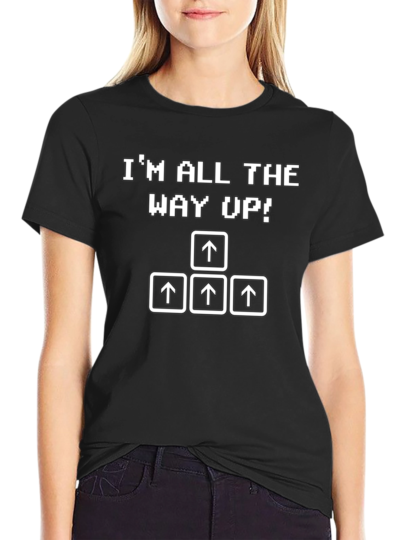 Im All the Way Up! Novelty T-Shirt
