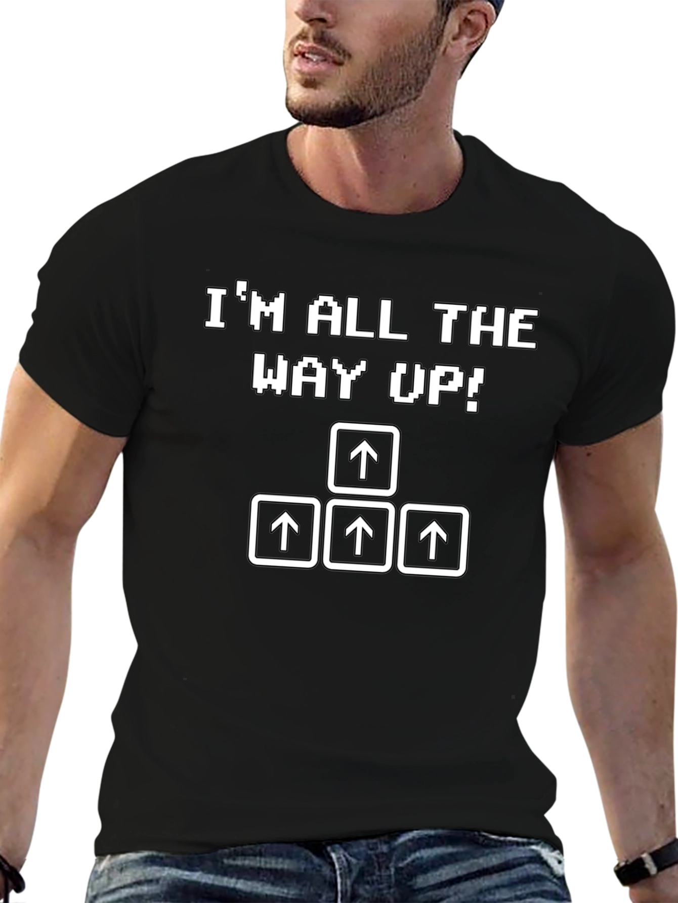 Im All the Way Up! Novelty T-Shirt
