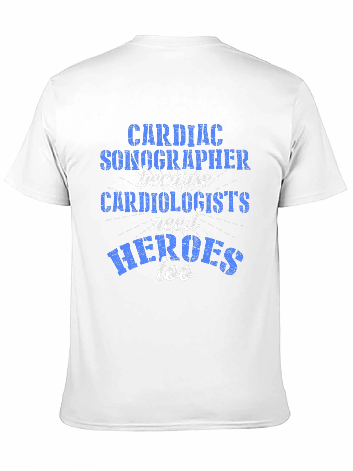 Cardiac Sonographer Hero Tee - Medical Appreciation
