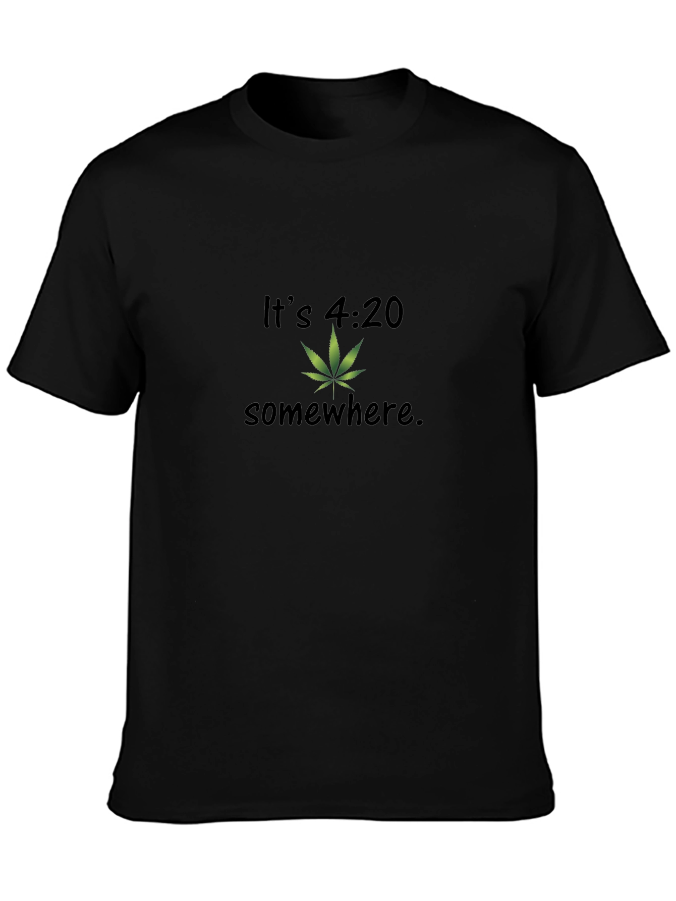 Its 4:20 Somewhere T-Shirt - Black