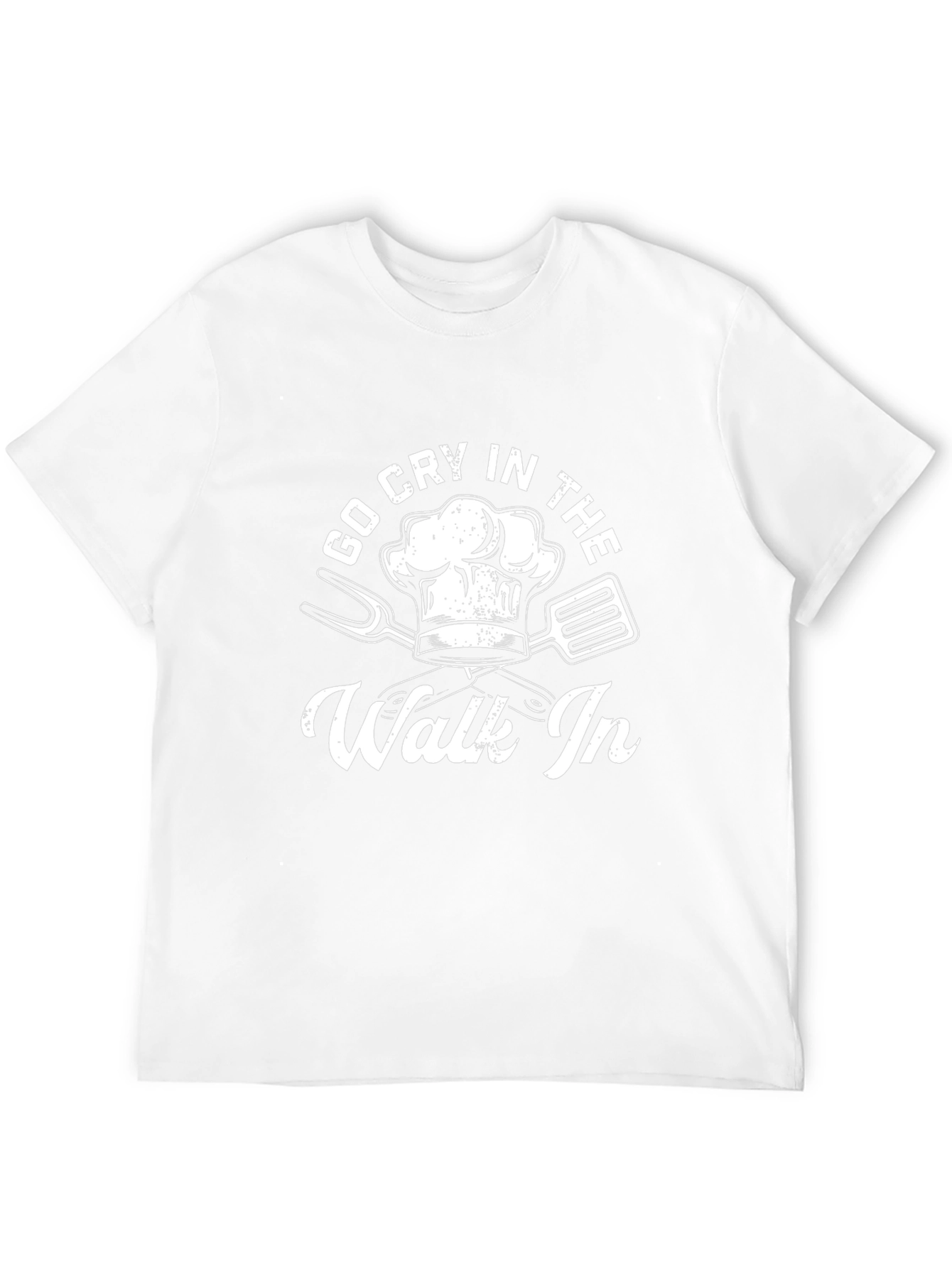 Go Cry In The Walk In Chef T-Shirt