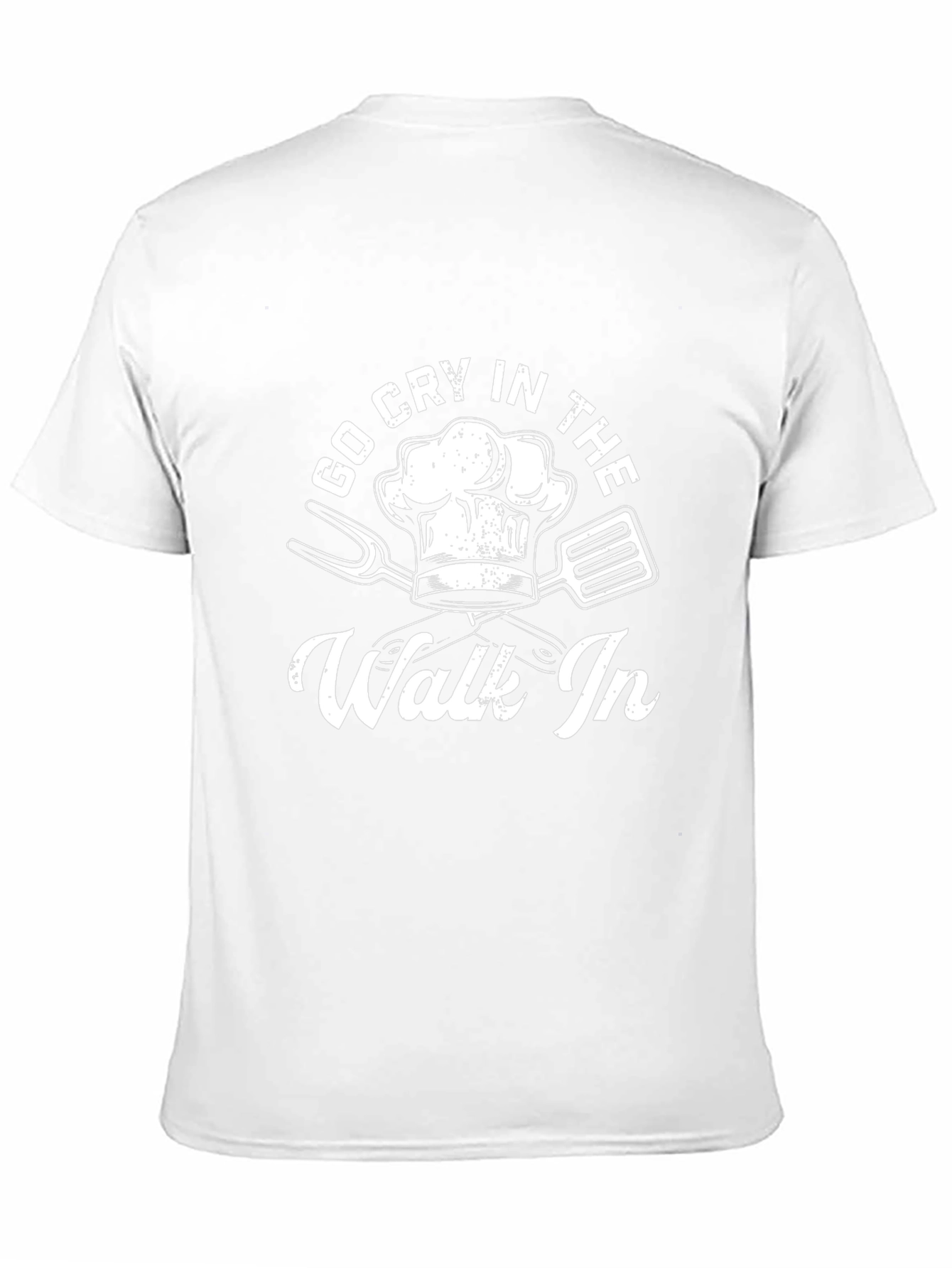 Go Cry In The Walk In Chef T-Shirt
