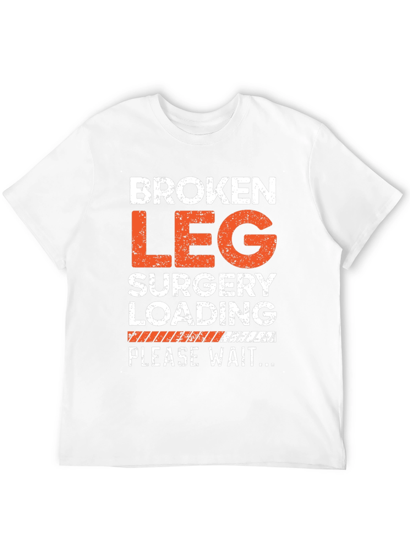 Broken Leg Surgery Loading T-Shirt