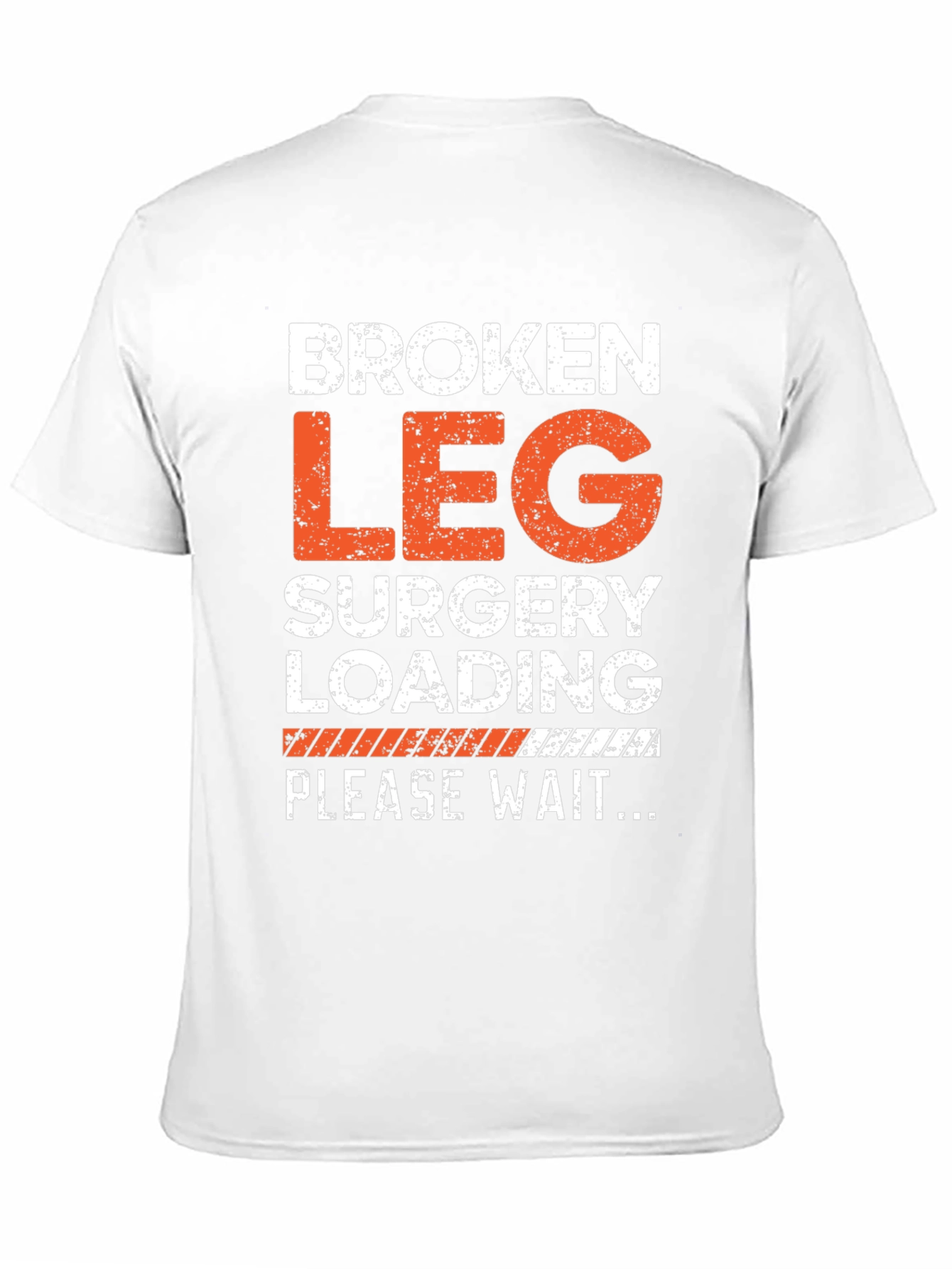 Broken Leg Surgery Loading T-Shirt