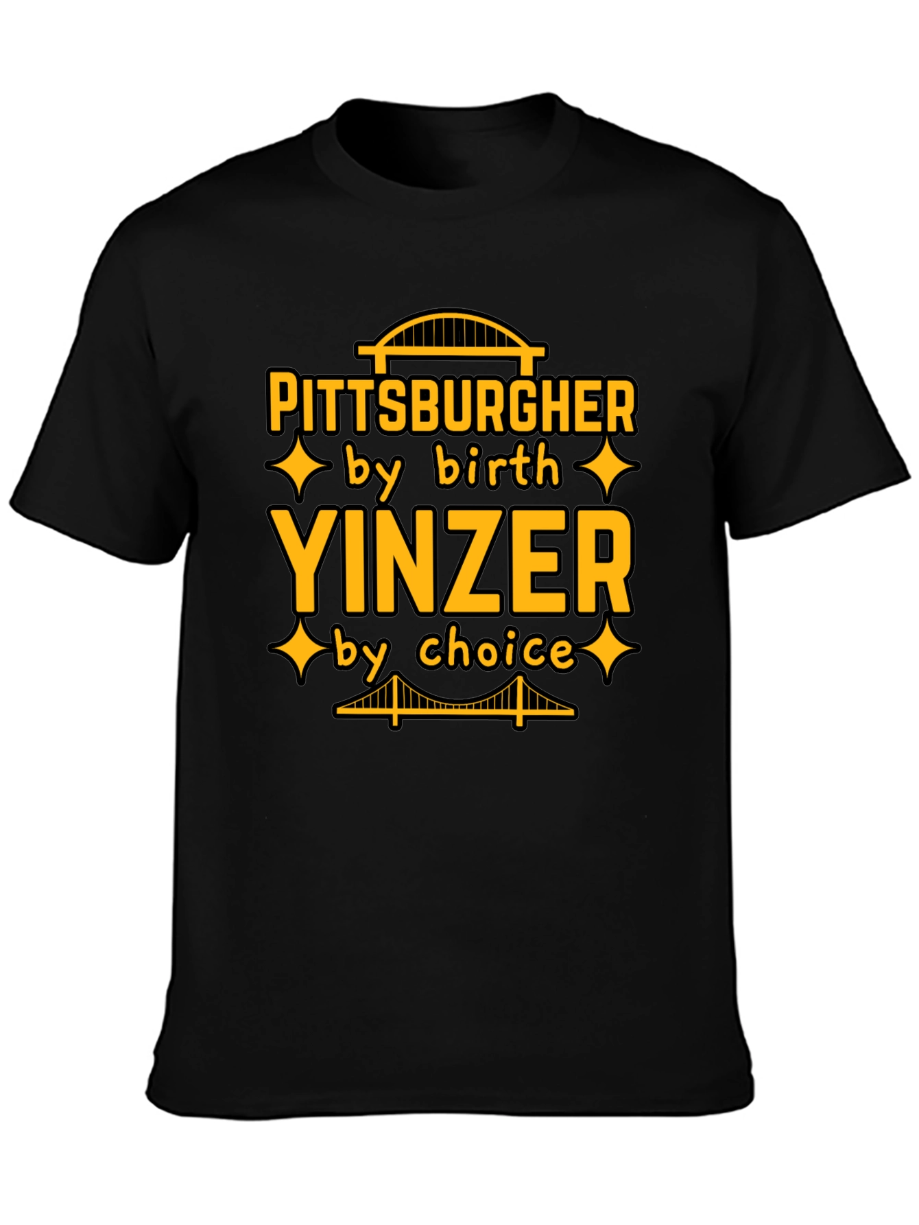 Pittsburgher Yinzer by Birth T-Shirt