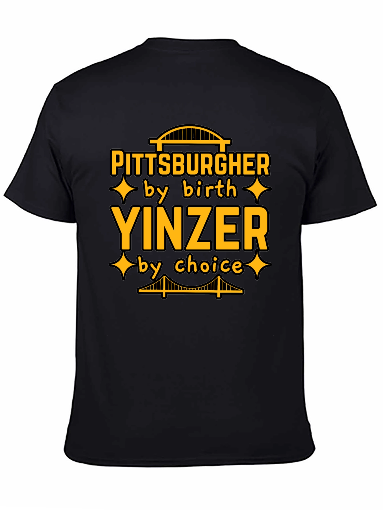 Pittsburgher Yinzer by Birth T-Shirt