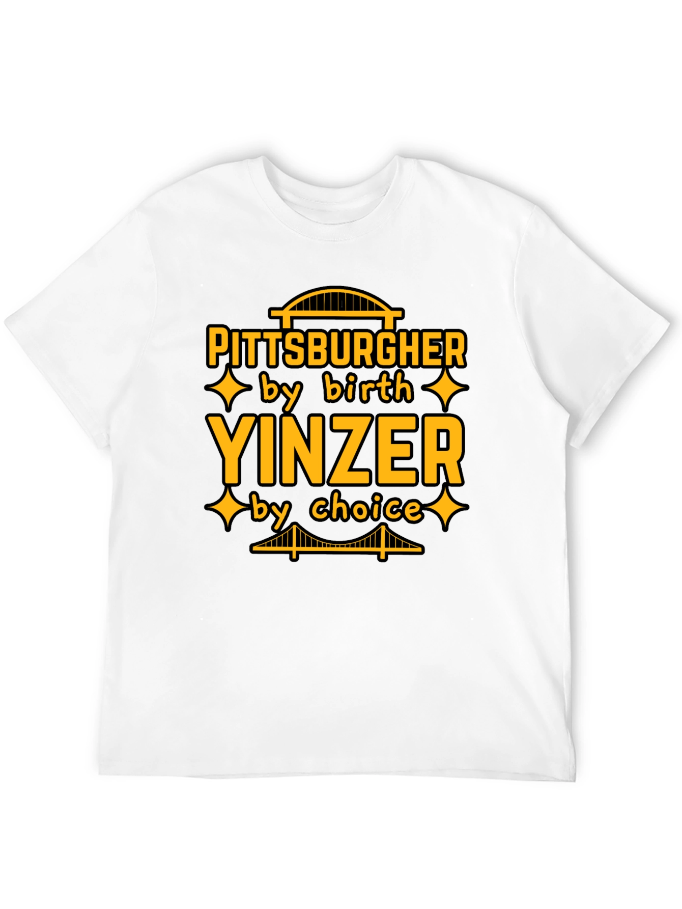 Pittsburgher Yinzer by Birth T-Shirt