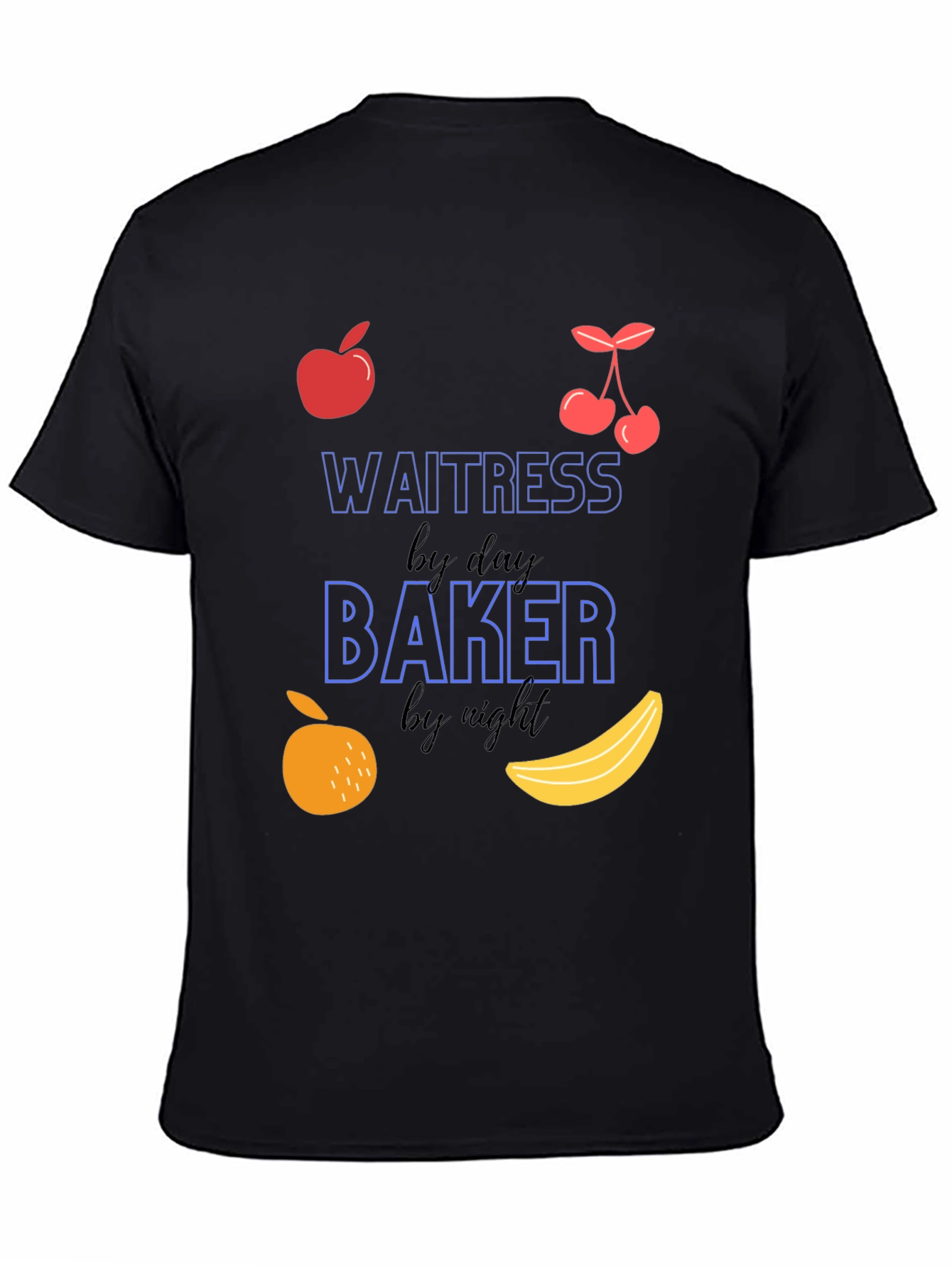 Waitress by Day Baker by Night Funny T-Shirt