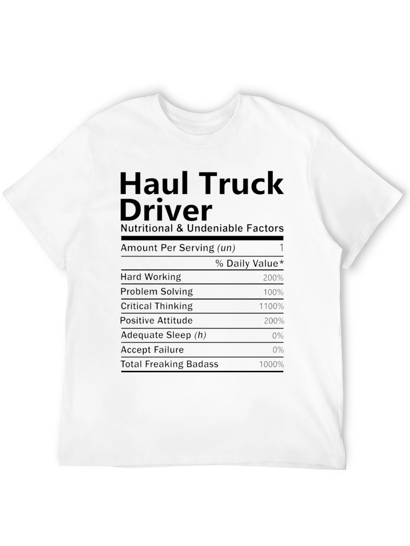 Haul Truck Driver Nutritional Facts T-Shirt