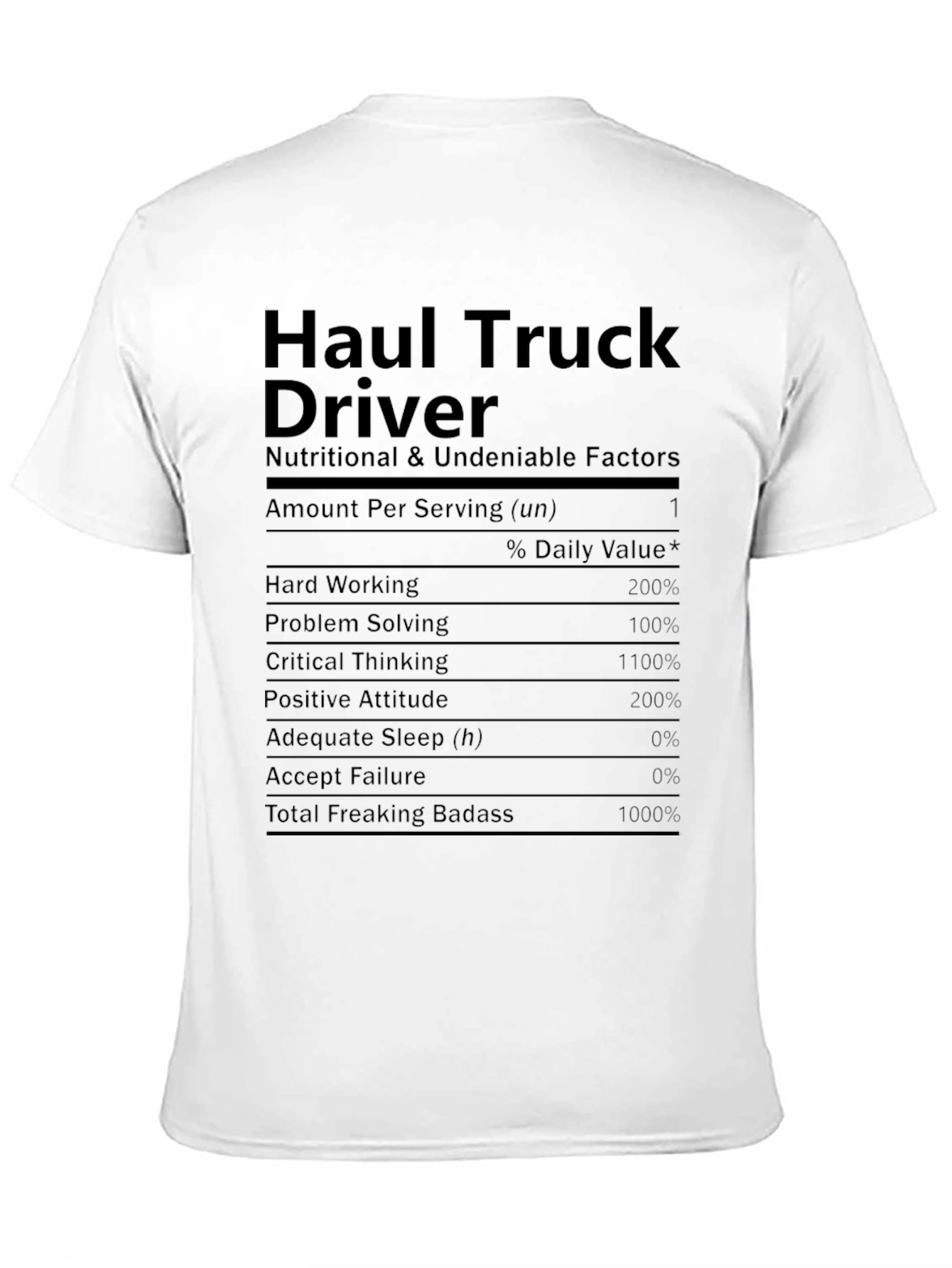 Haul Truck Driver Nutritional Facts T-Shirt