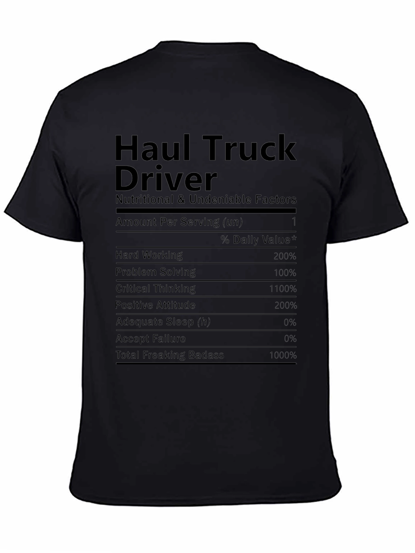 Haul Truck Driver Nutritional Facts T-Shirt