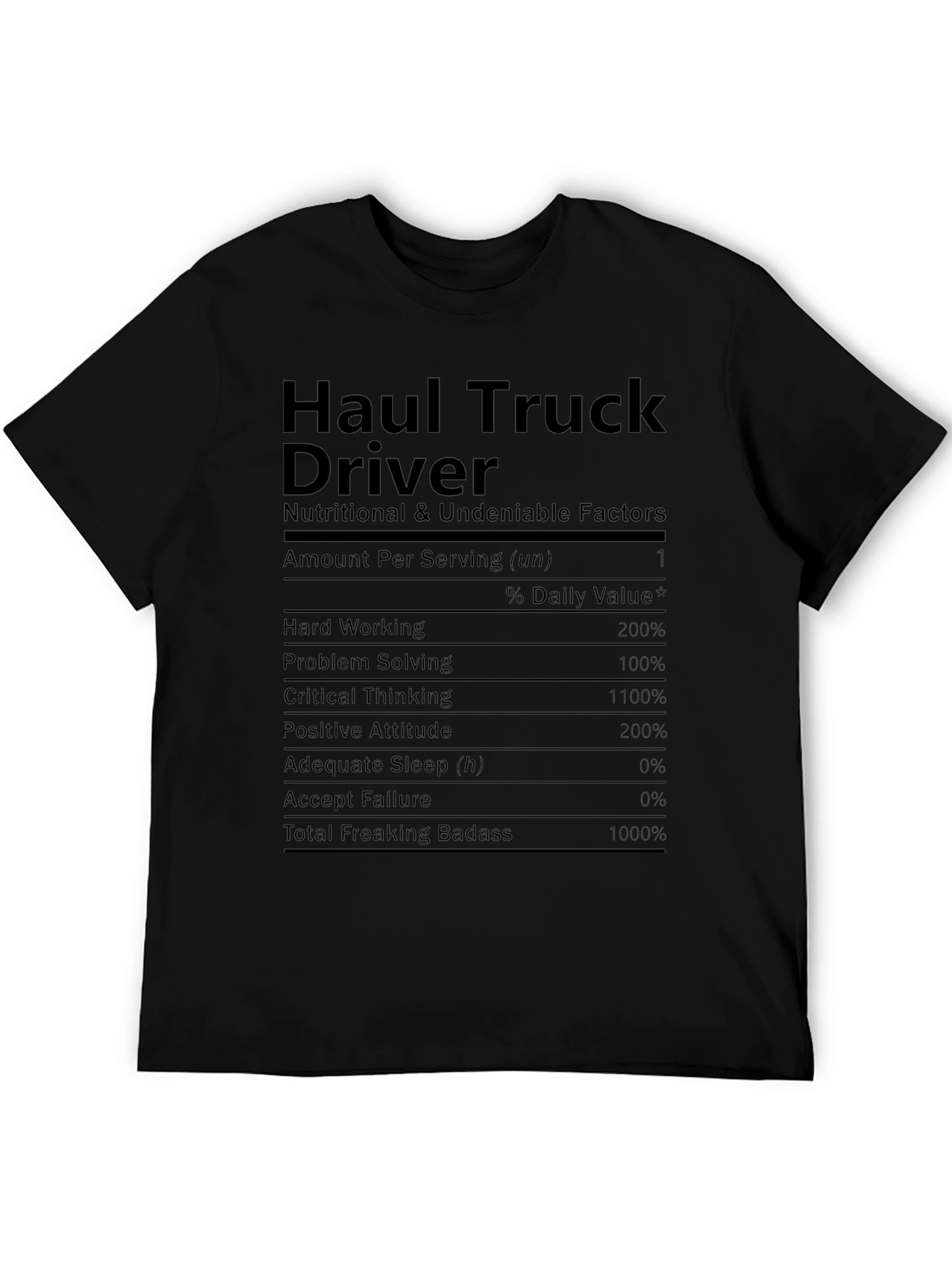 Haul Truck Driver Nutritional Facts T-Shirt