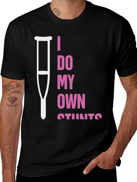 I Do My Own Stunts Humor T-Shirt