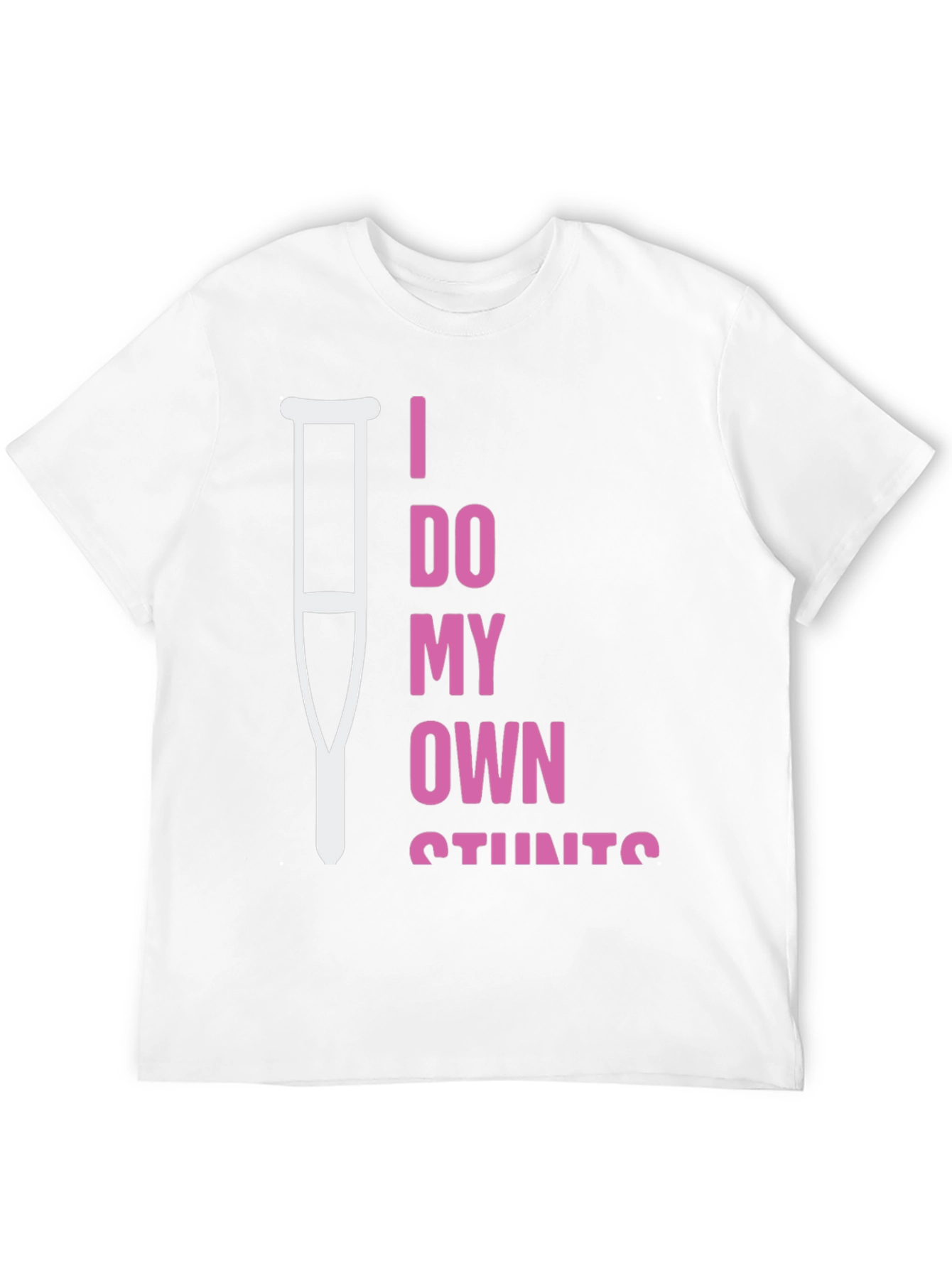 I Do My Own Stunts Humor T-Shirt