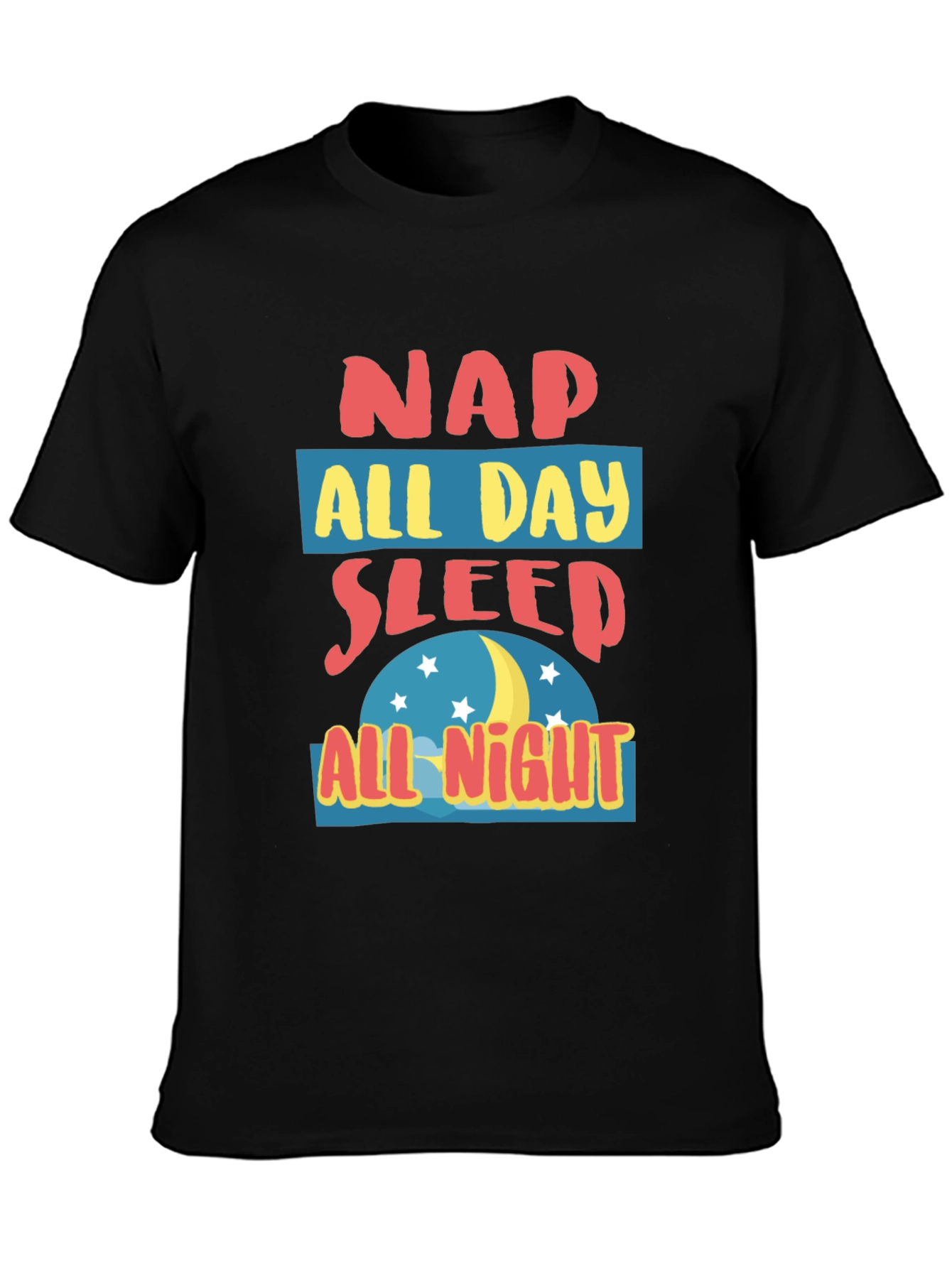 Nap All Day Sleep All Night Graphic T-Shirt
