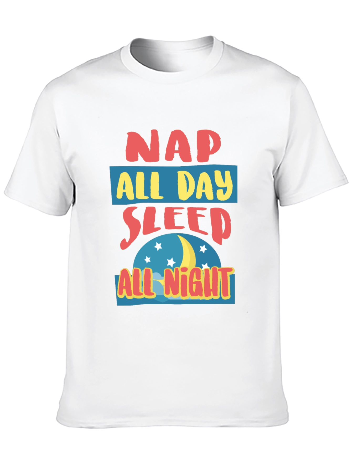 Nap All Day Sleep All Night Graphic T-Shirt