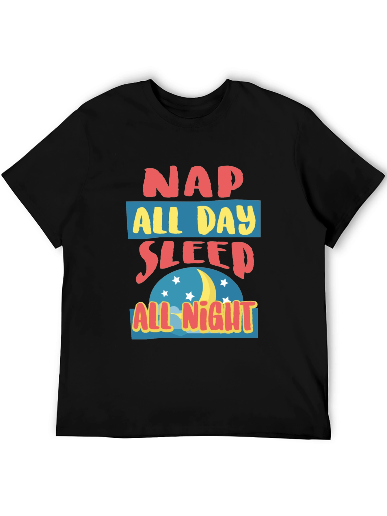 Nap All Day Sleep All Night Graphic T-Shirt