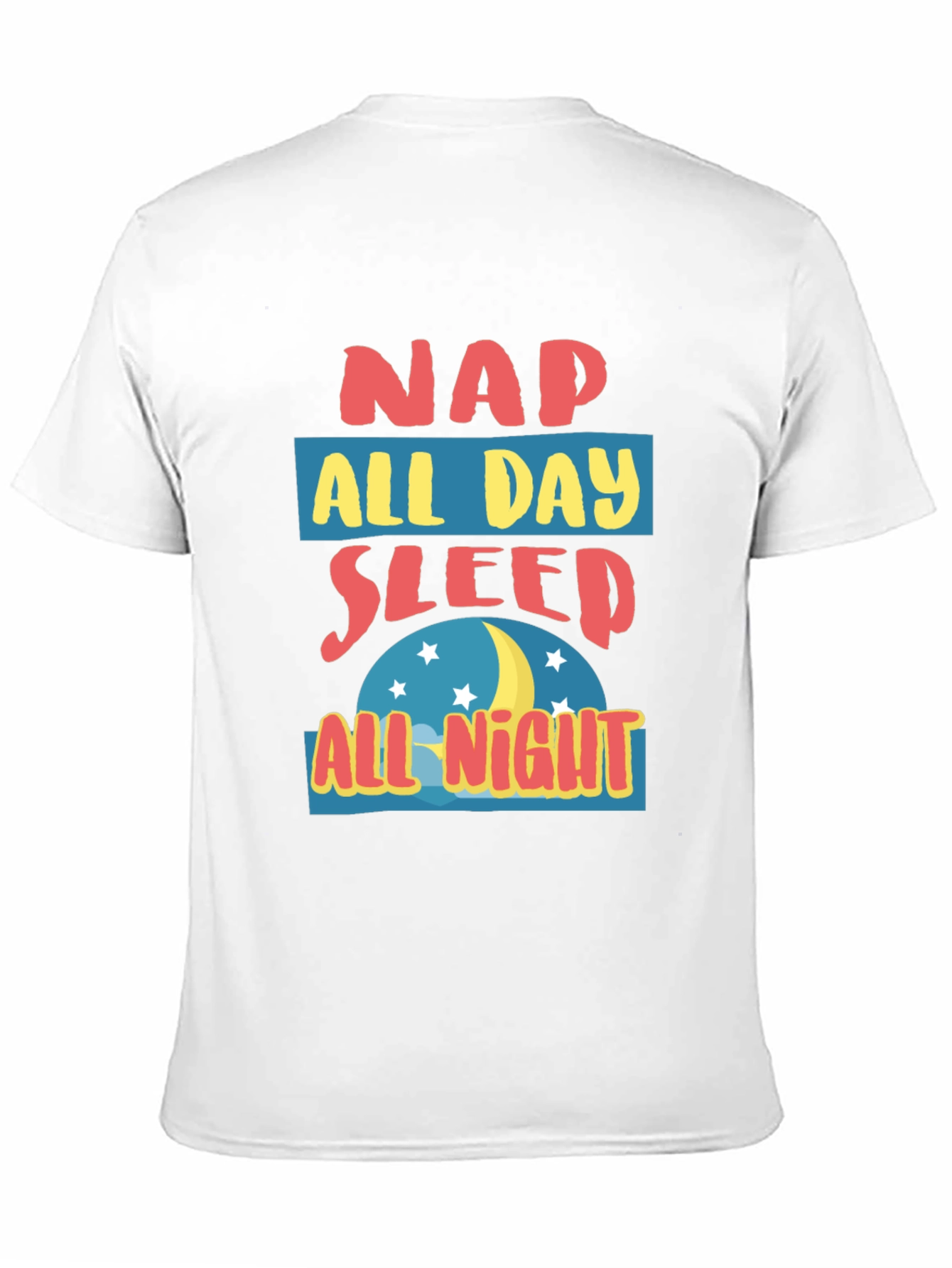 Nap All Day Sleep All Night Graphic T-Shirt