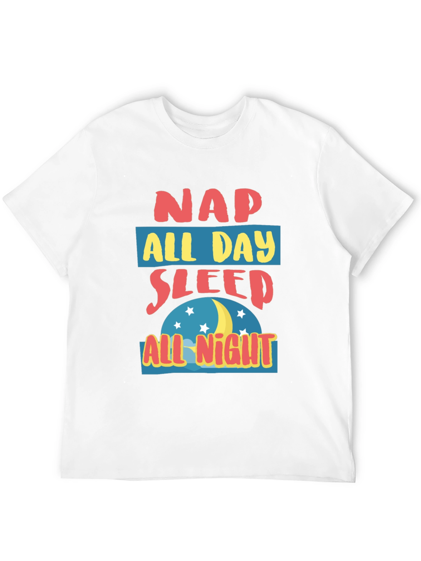 Nap All Day Sleep All Night Graphic T-Shirt