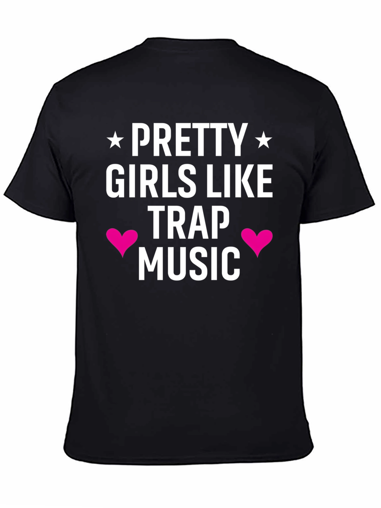 Pretty Girls Like Trap Music Black Tee
