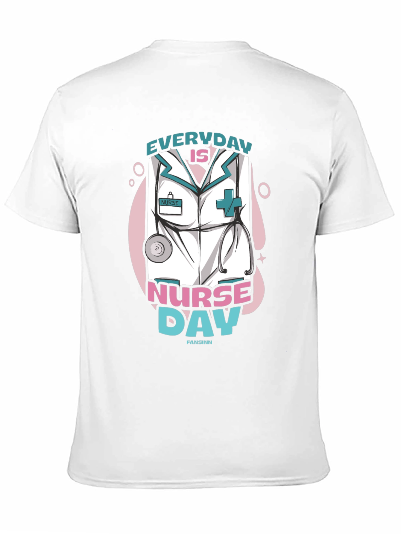 Everyday is Nurse Day T-Shirt - Unisex