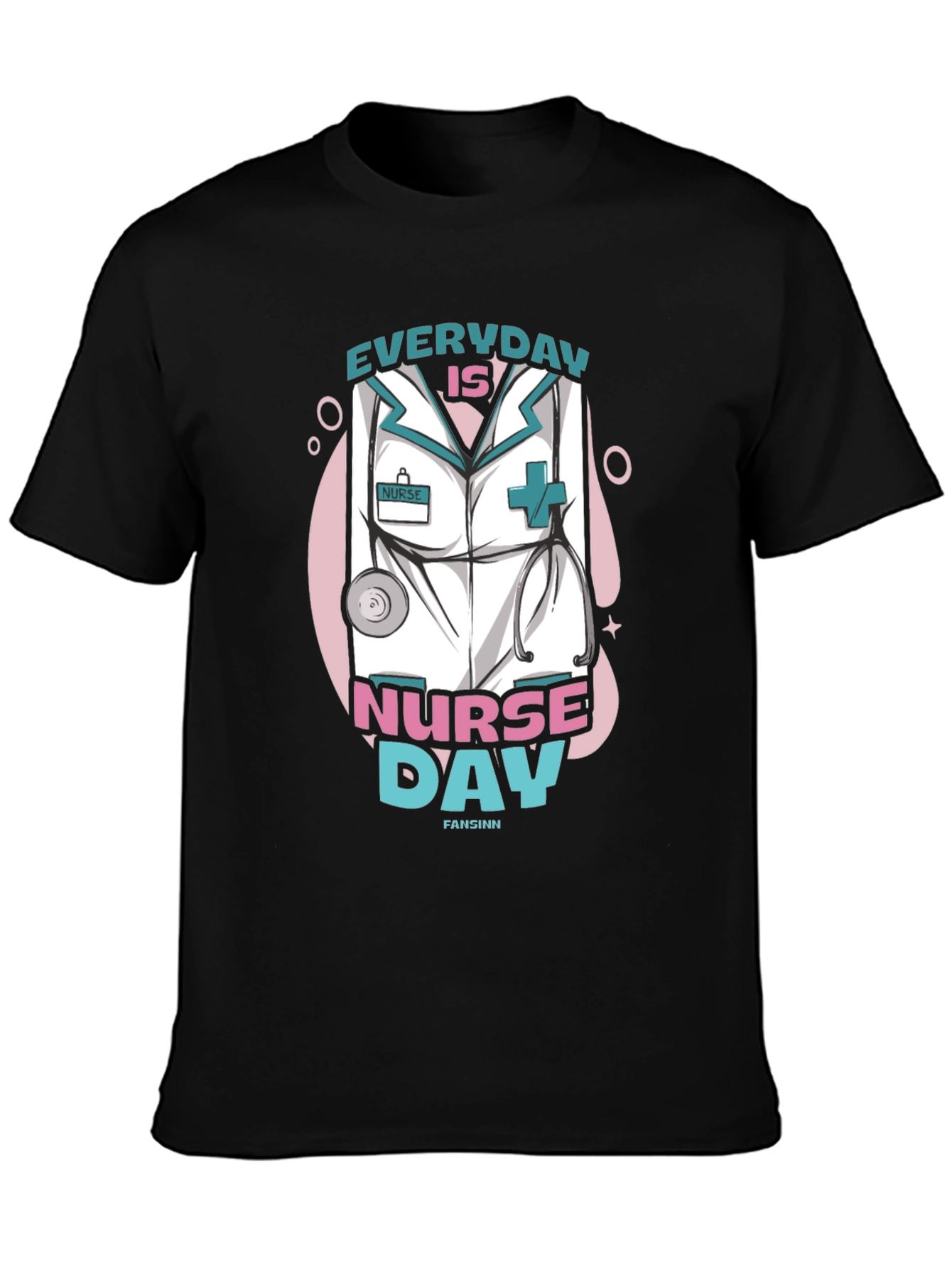 Everyday is Nurse Day T-Shirt - Unisex