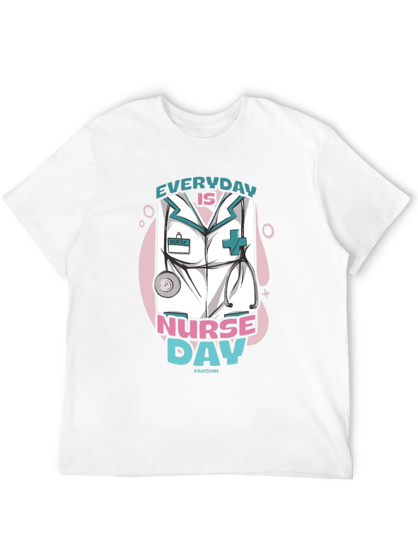 Everyday is Nurse Day T-Shirt - Unisex