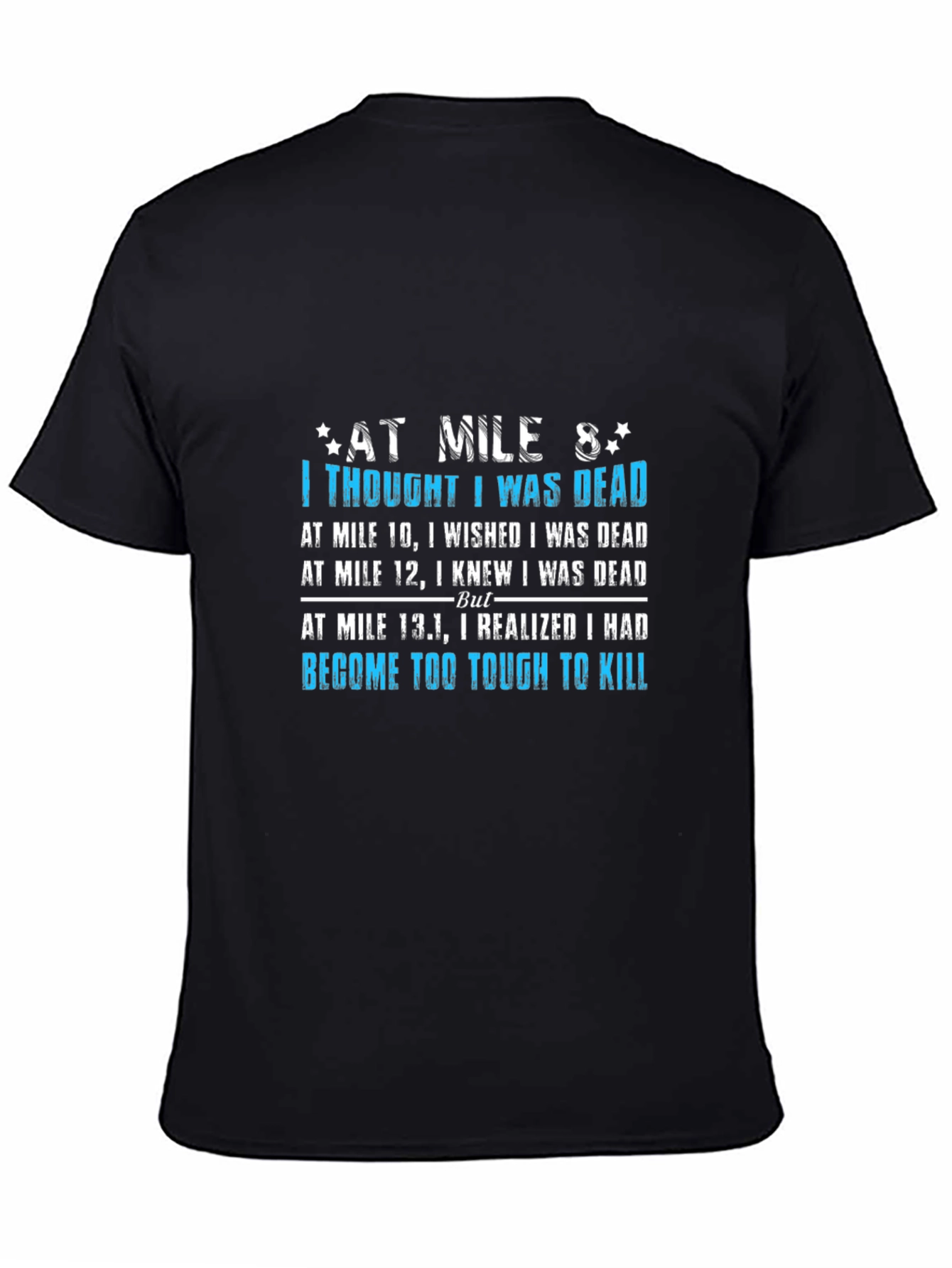 Tough to Kill Marathoner T-Shirt