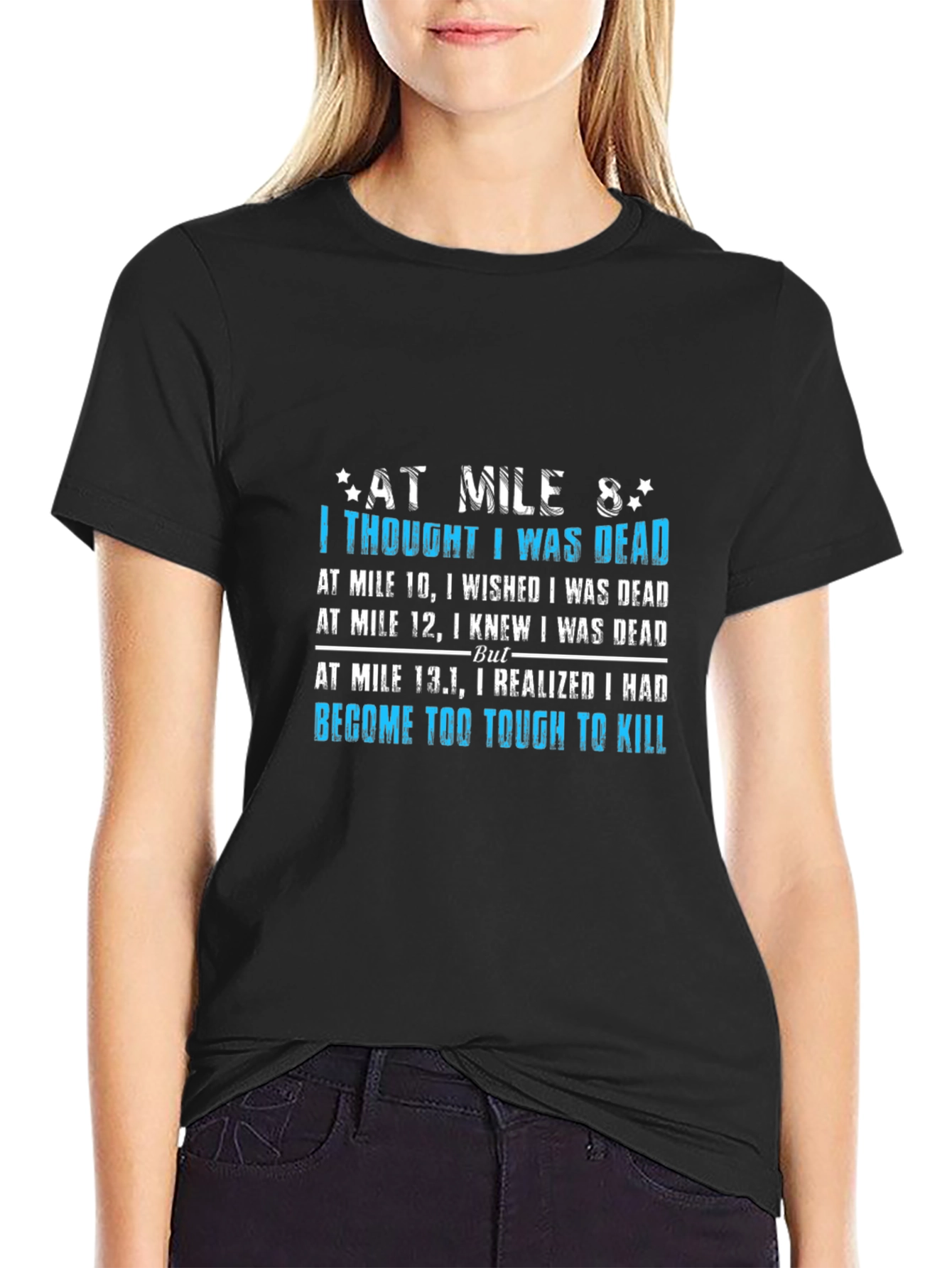 Tough to Kill Marathoner T-Shirt
