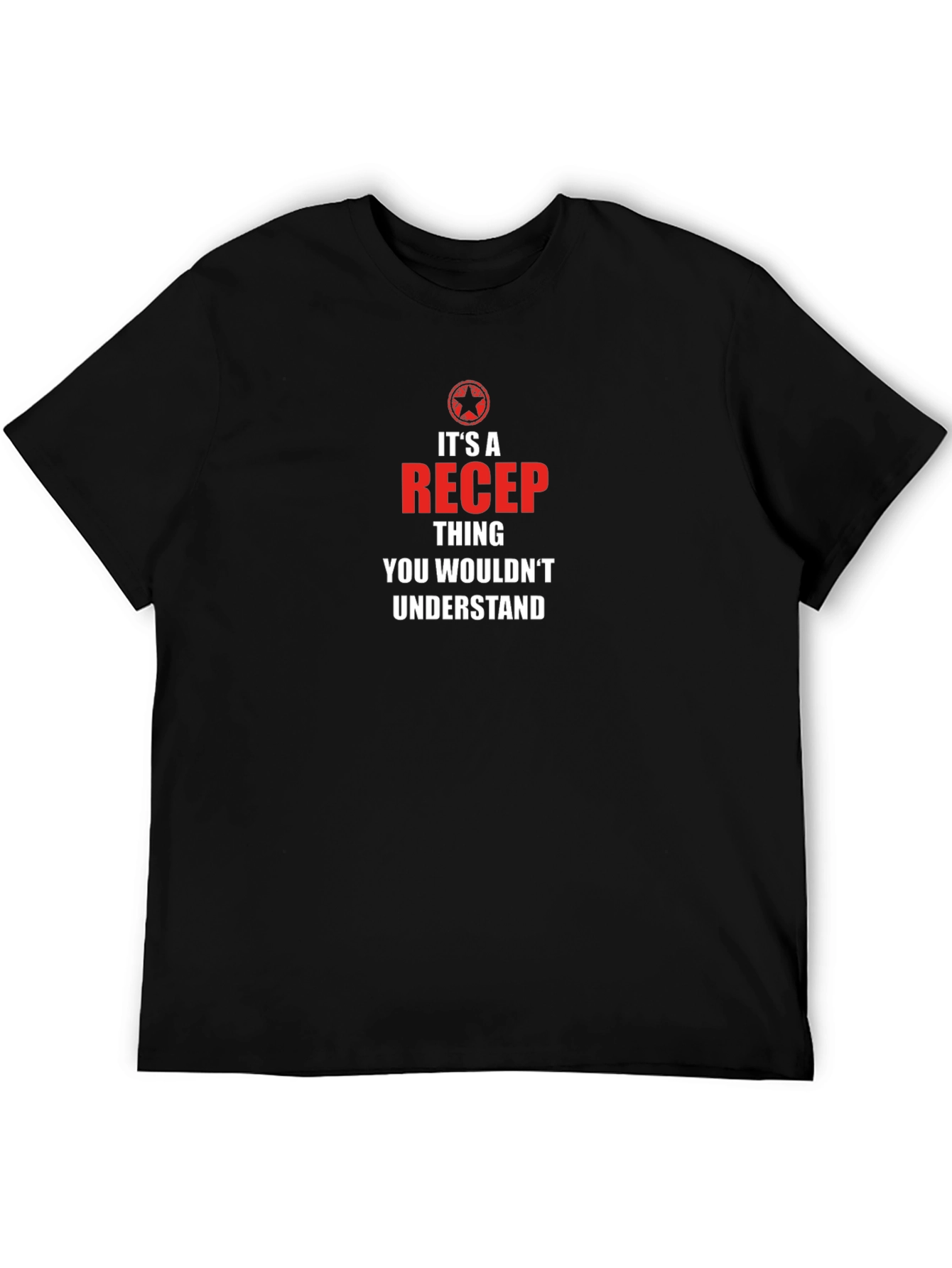 Its A Recep Thing T-Shirt
