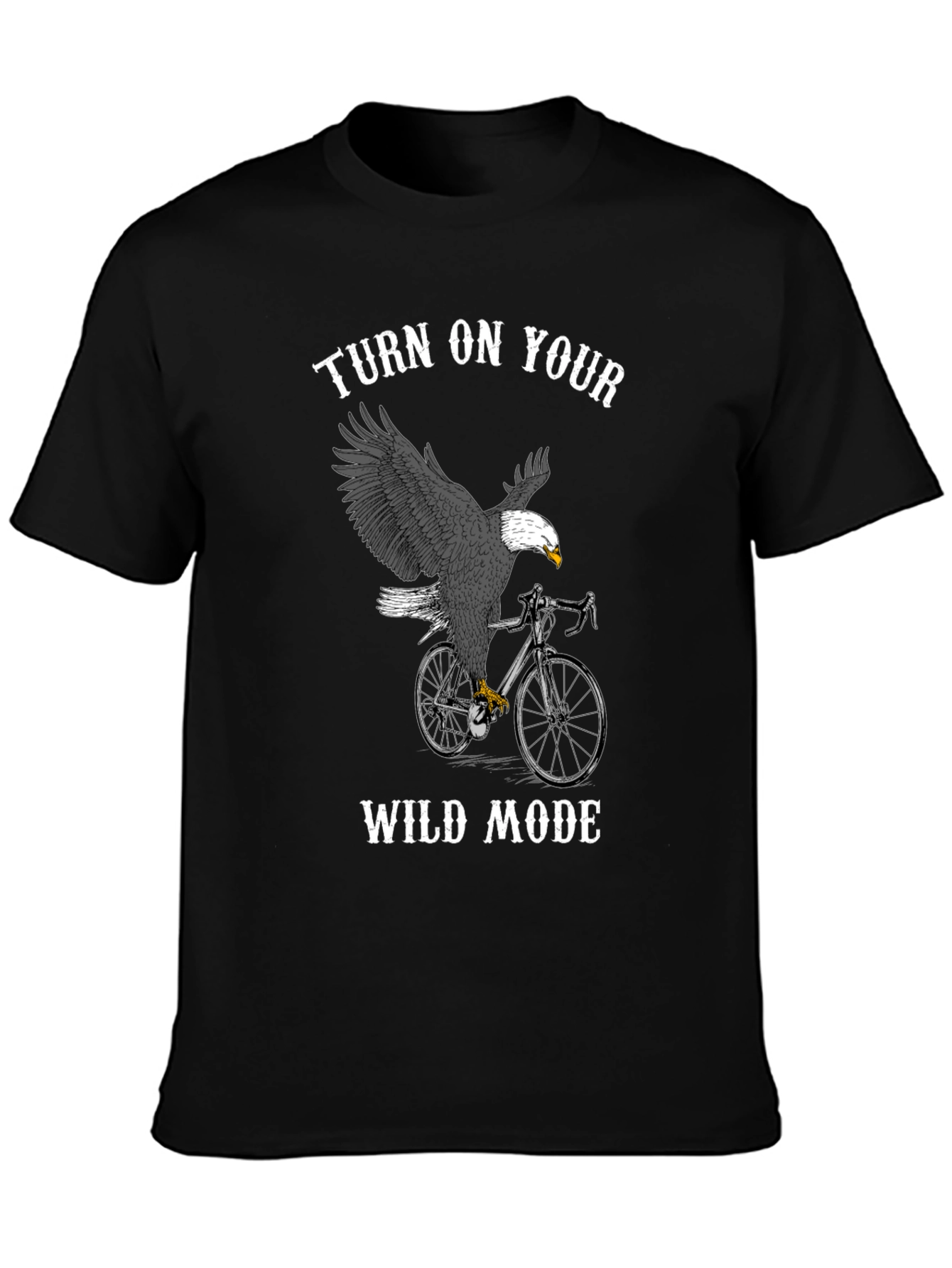 Turn on Your Wild Mode Eagle T-Shirt