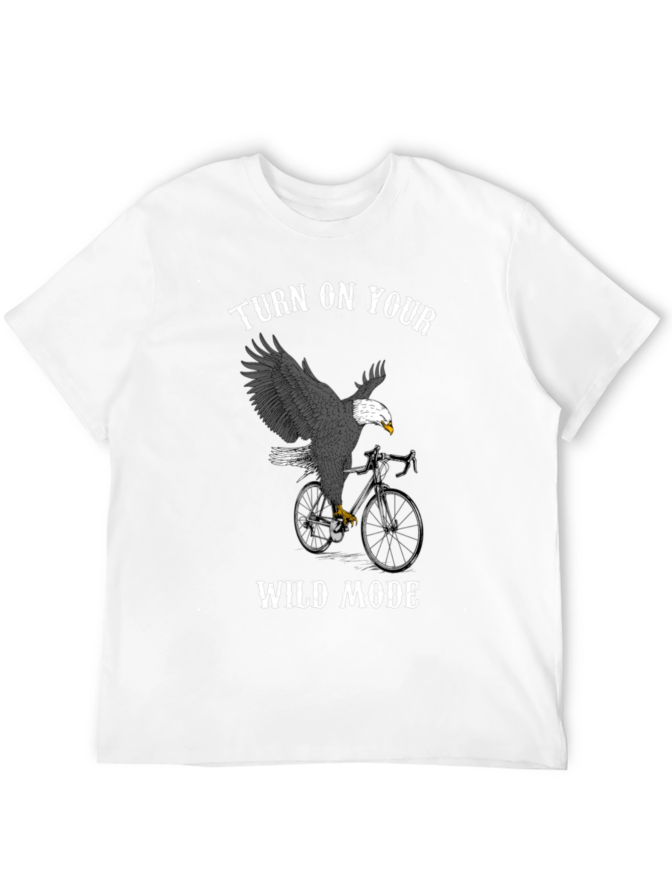 Turn on Your Wild Mode Eagle T-Shirt