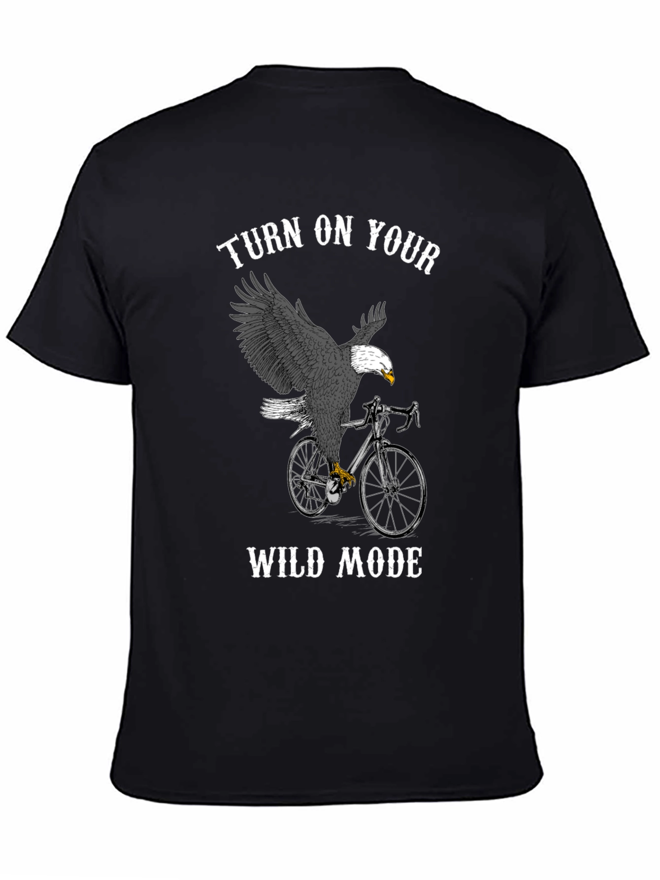 Turn on Your Wild Mode Eagle T-Shirt