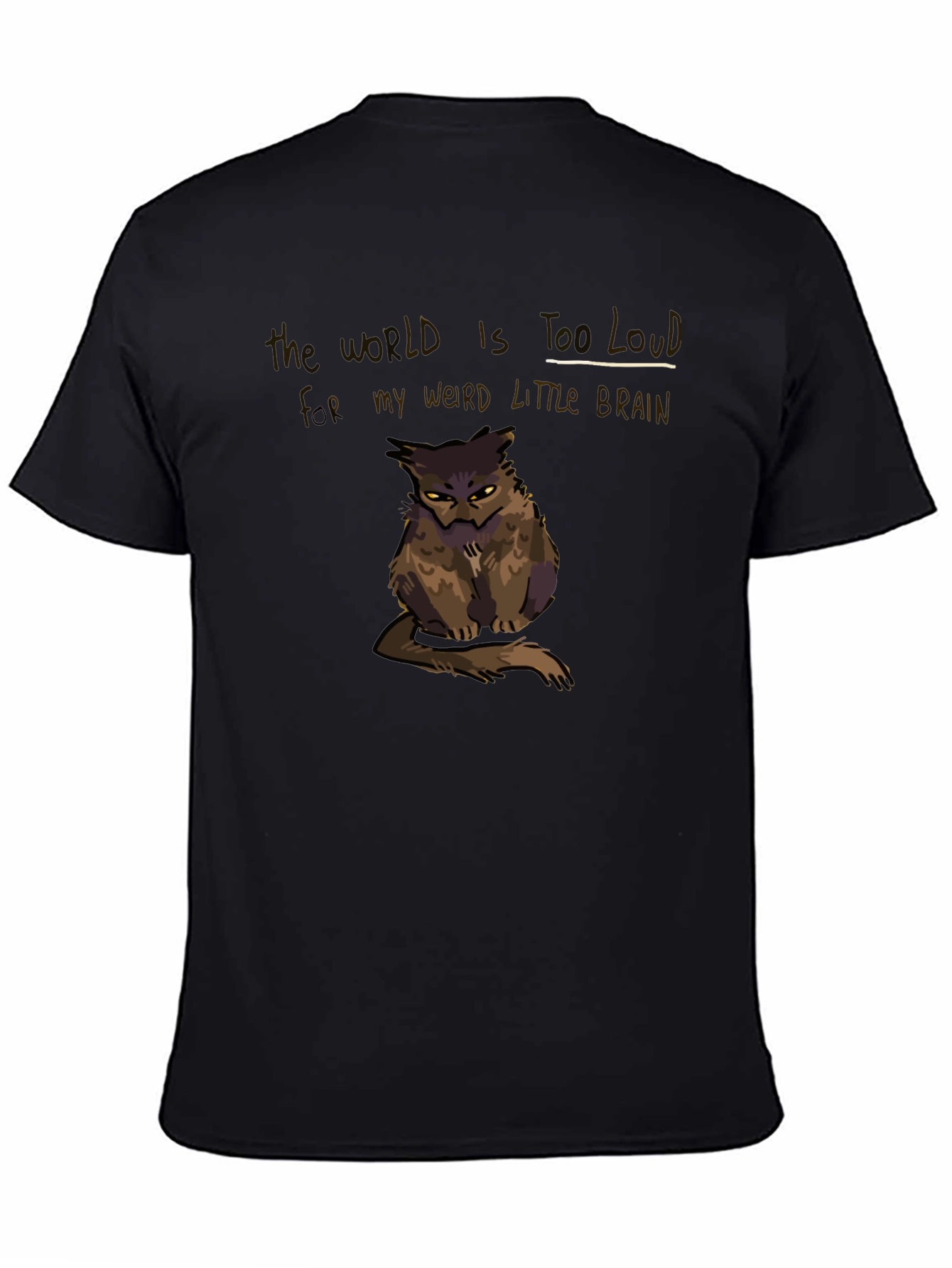 The World Is Too Loud T-Shirt