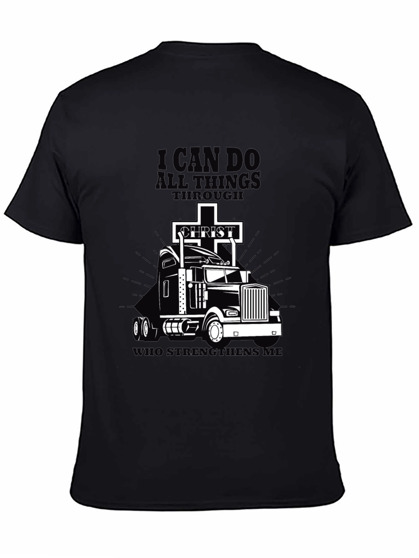 I Can Do All Things Trucker T-Shirt