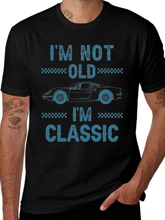 Im Not Old Im Classic T-Shirt