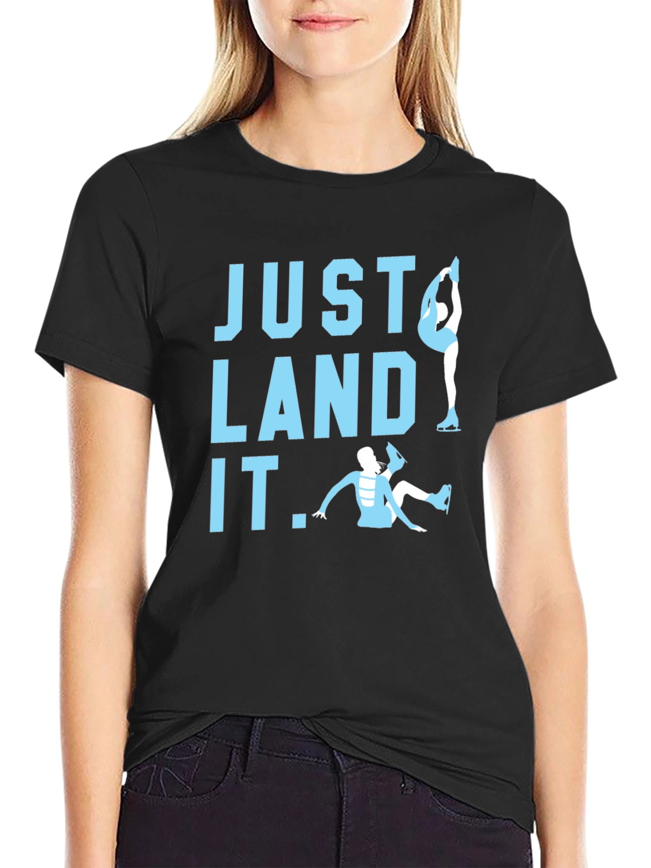 Just Land It Figure Skating Tee