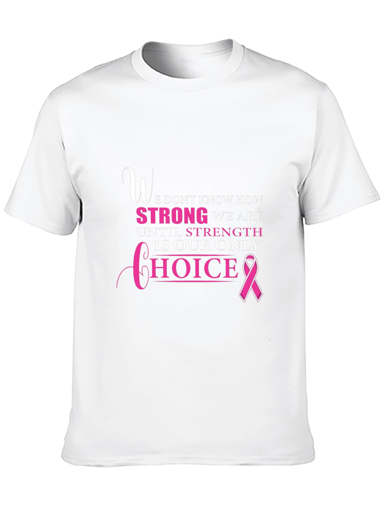 Breast Cancer Awareness T-Shirt - Strength Choice