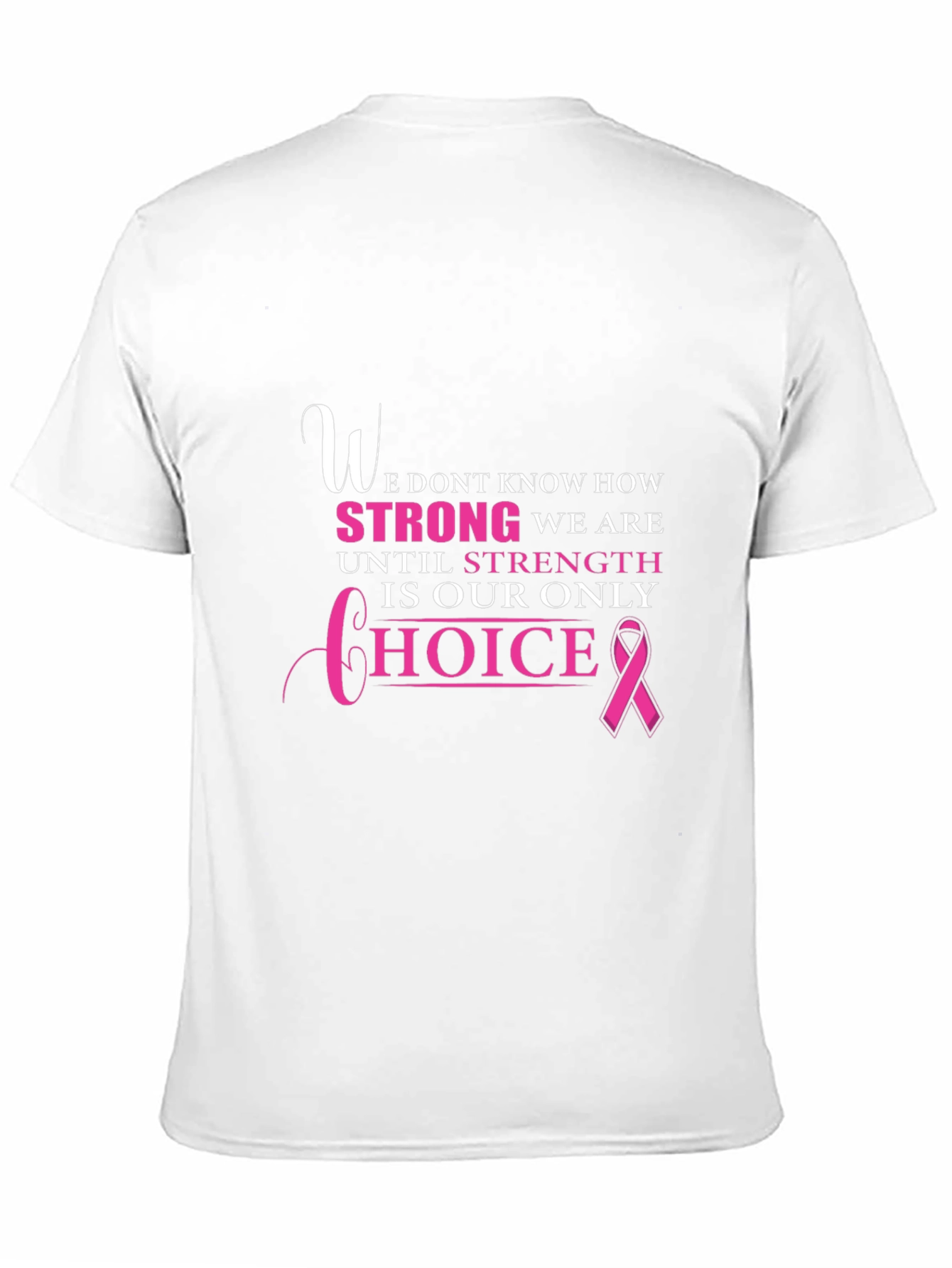 Breast Cancer Awareness T-Shirt - Strength Choice