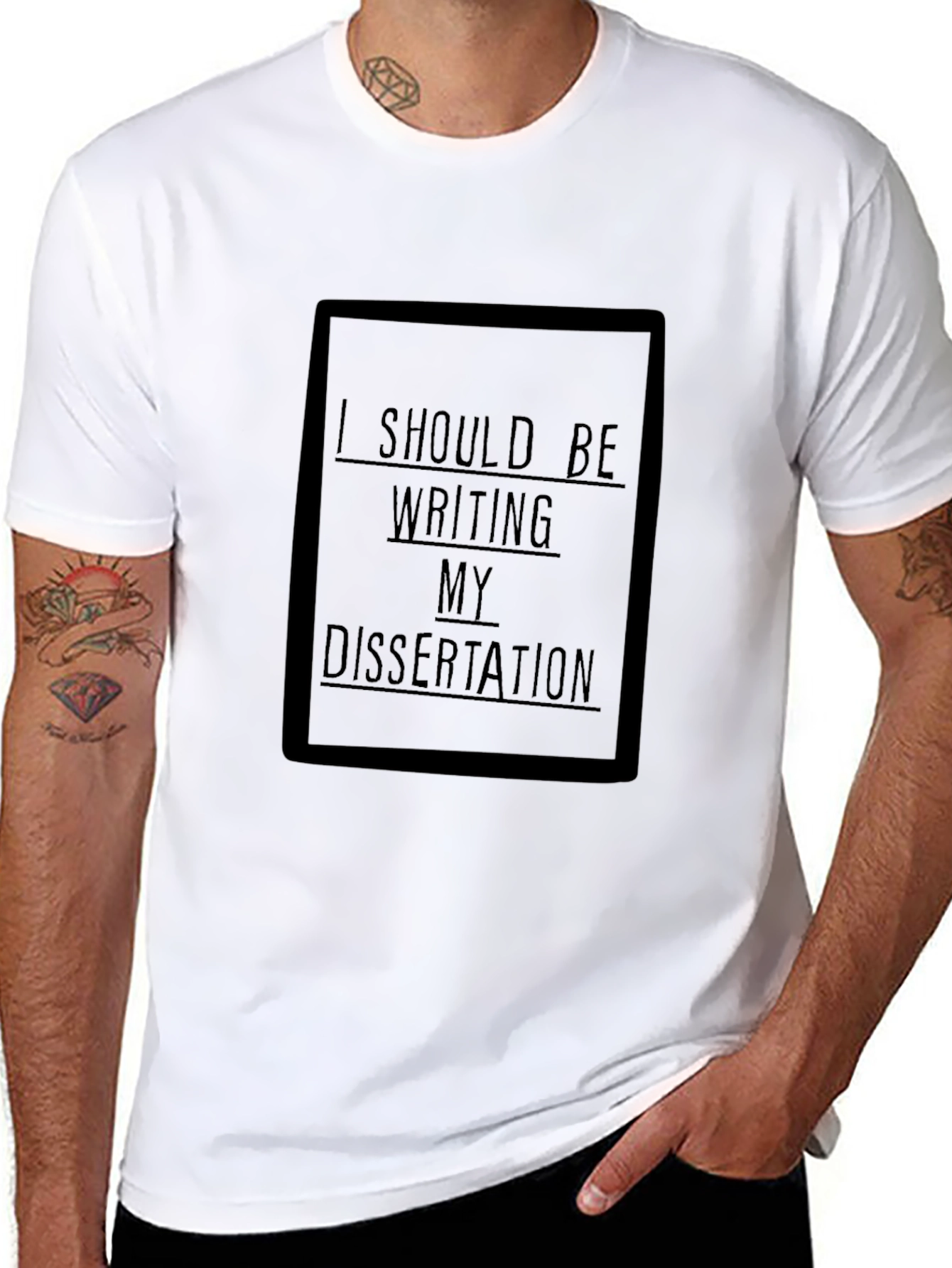 Dissertation T-Shirt: I Should Be Writing My Dissertation