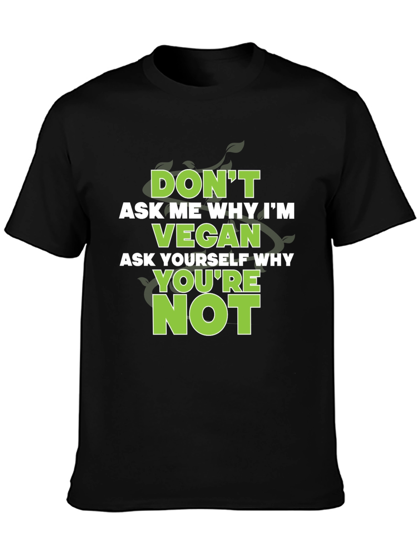 Vegan Statement Graphic Tee - Ask Yourself Why Not